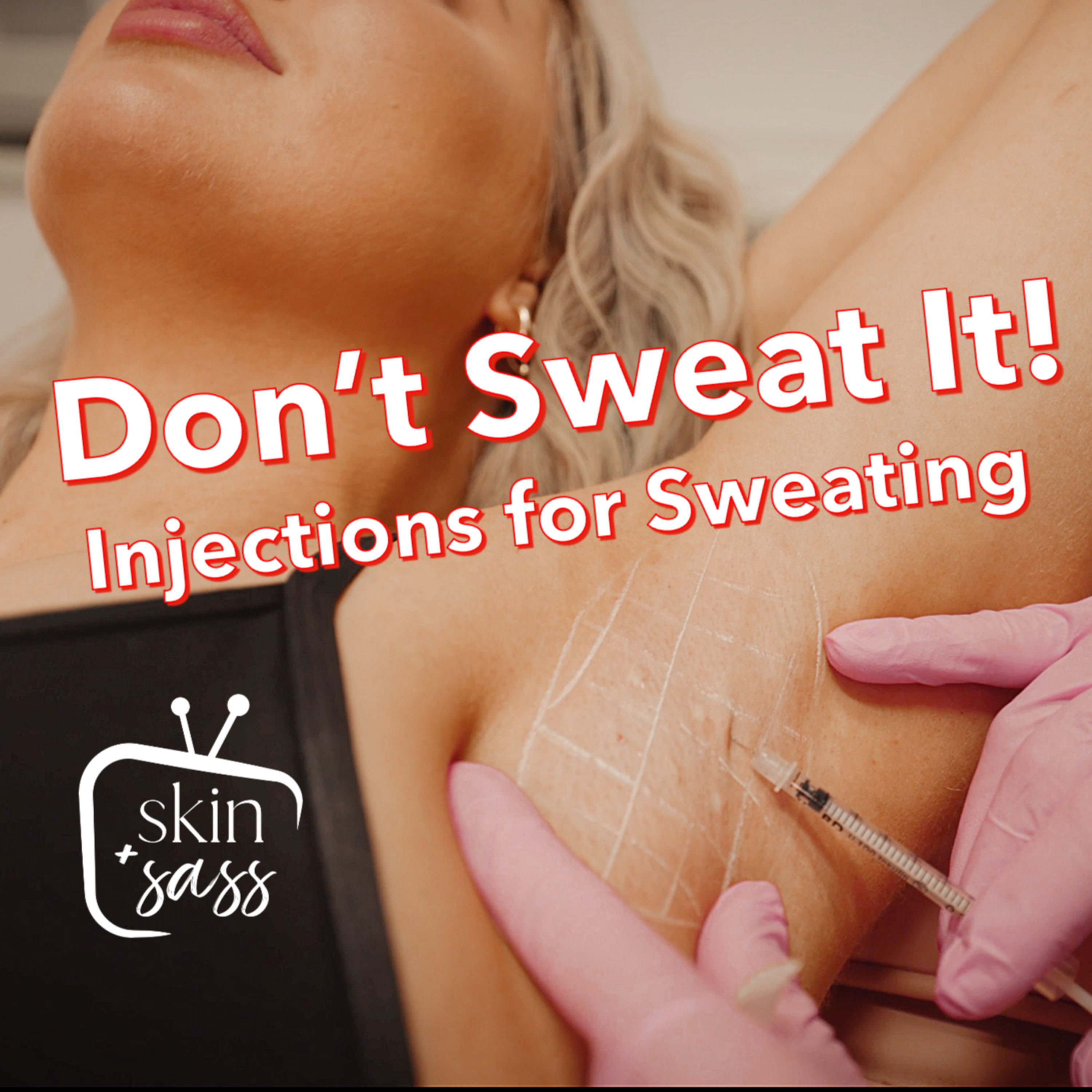 Don't Sweat It: Anti-wrinkle Injections for Excessive Sweating episode artwork