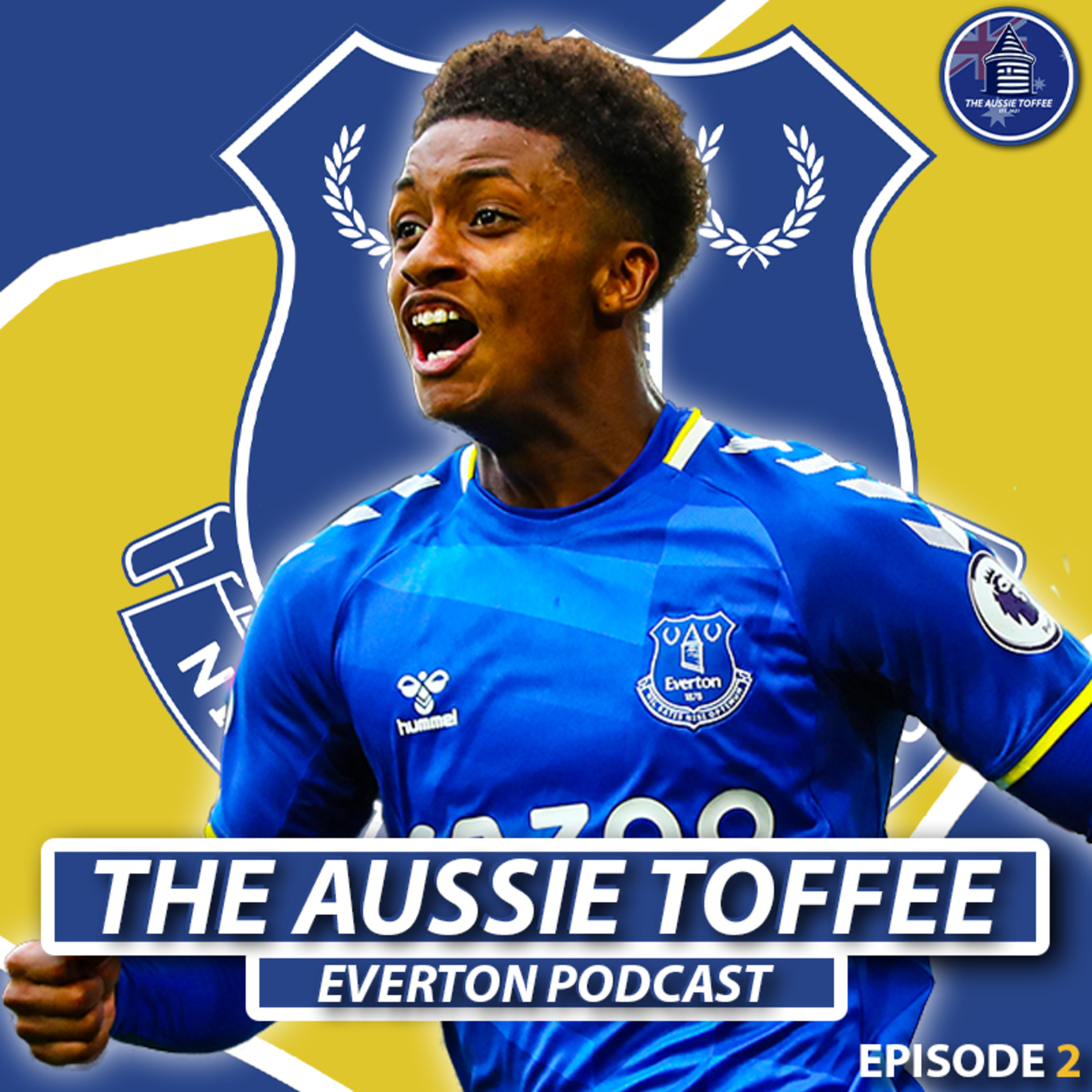 'DEMARAI GRAY IS A BARGAIN' | The Aussie Toffee Everton Podcast | #2