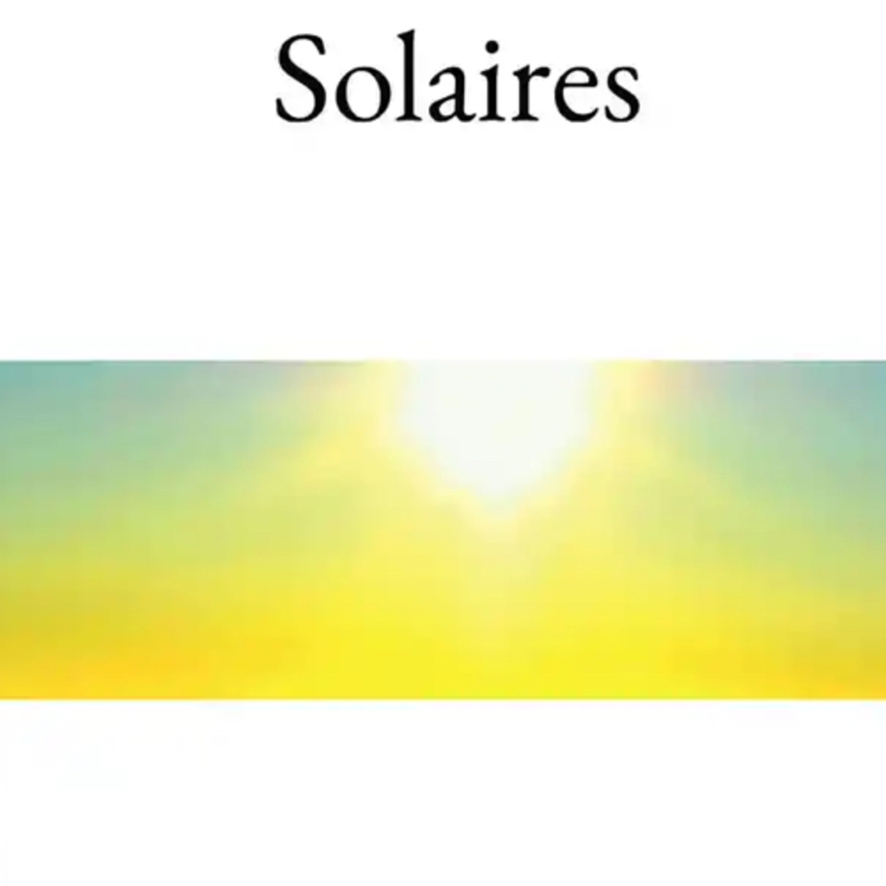 Didier Destouches/ L’ANTHOLOGIE SOLAIRE 🌞