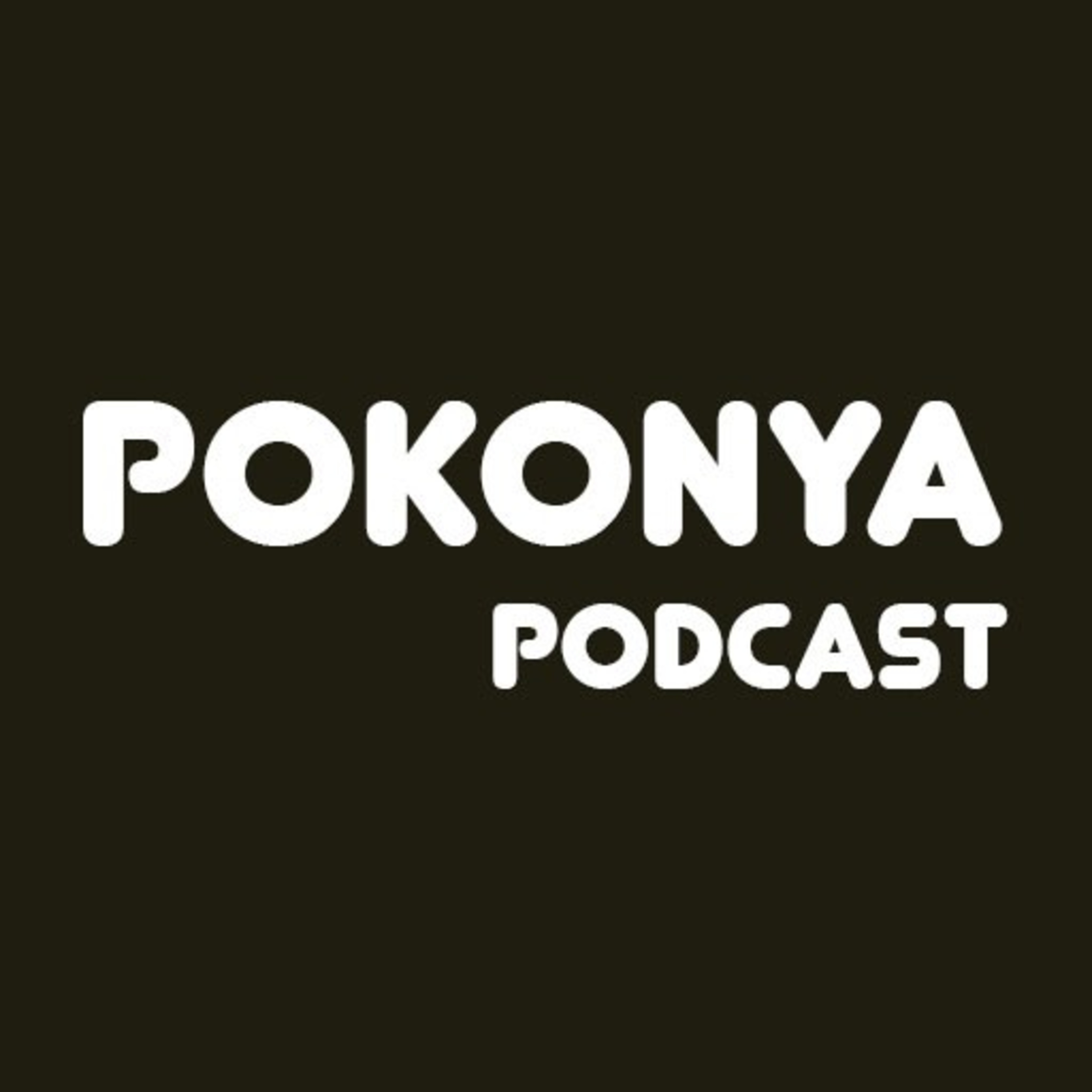 Pokonya Podcast