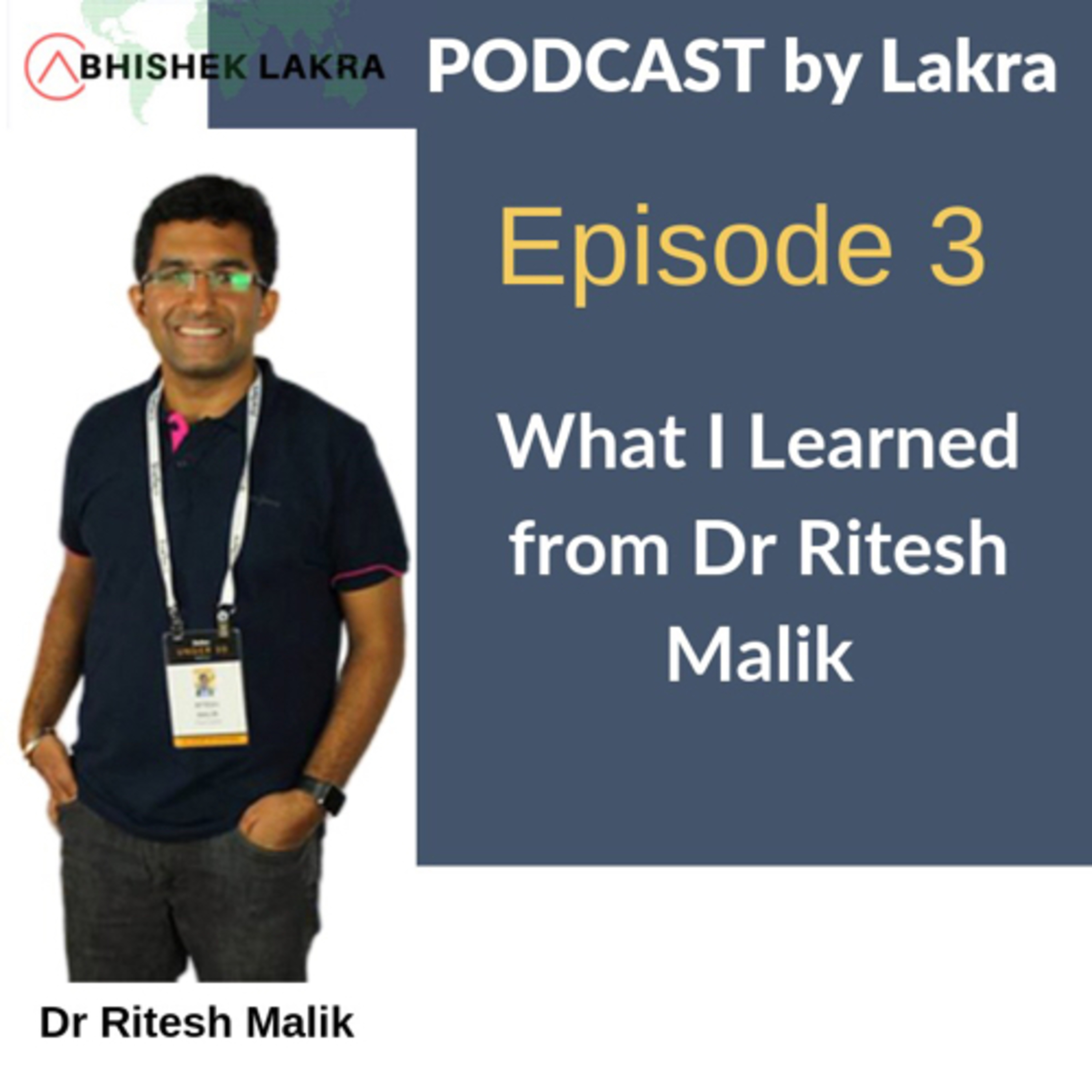 Dr Ritesh Malik | Entrepreneur journey | podcast by Lakra
