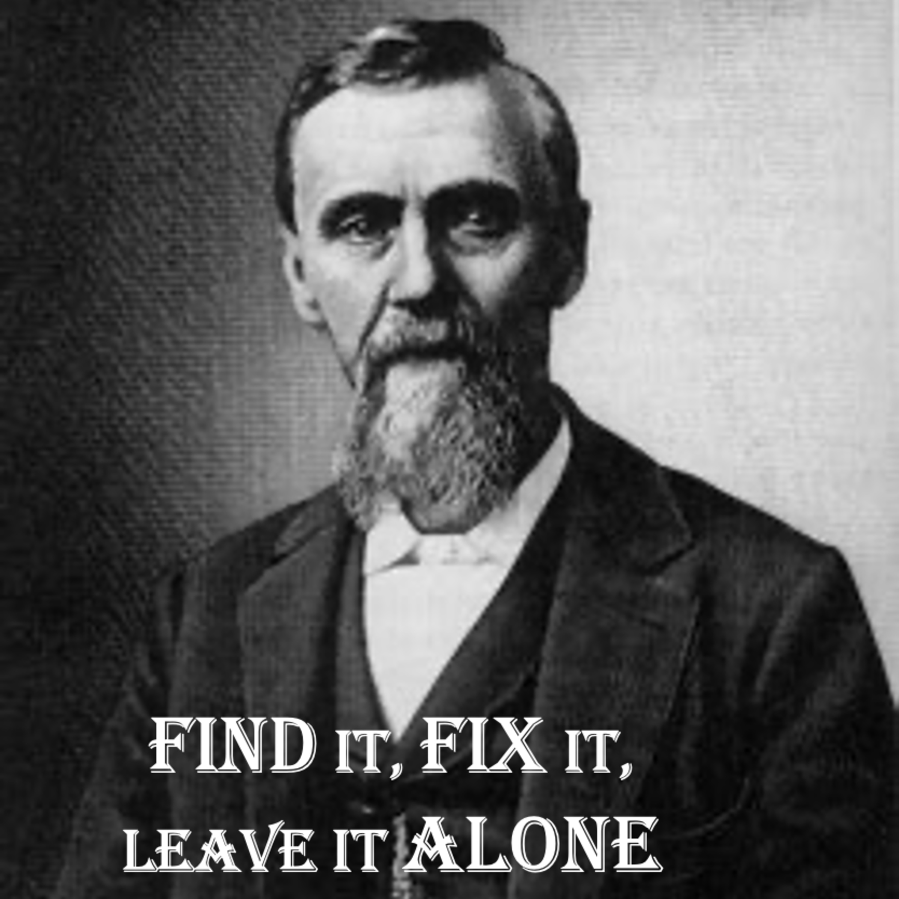 Find it, Fix it and leave it Alone - Adjusting the Abnormal to the Normal