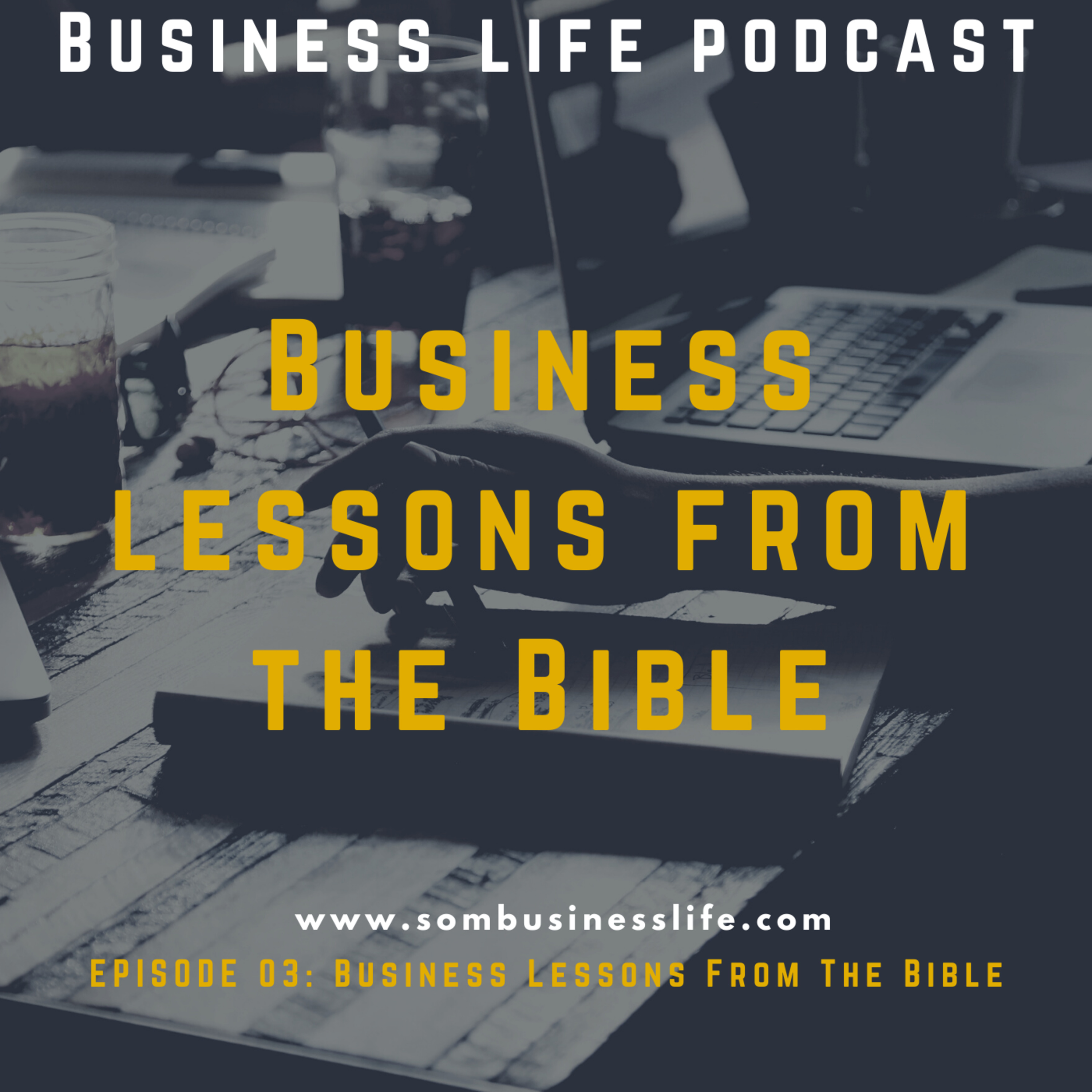 Business lessons learned from the Bible