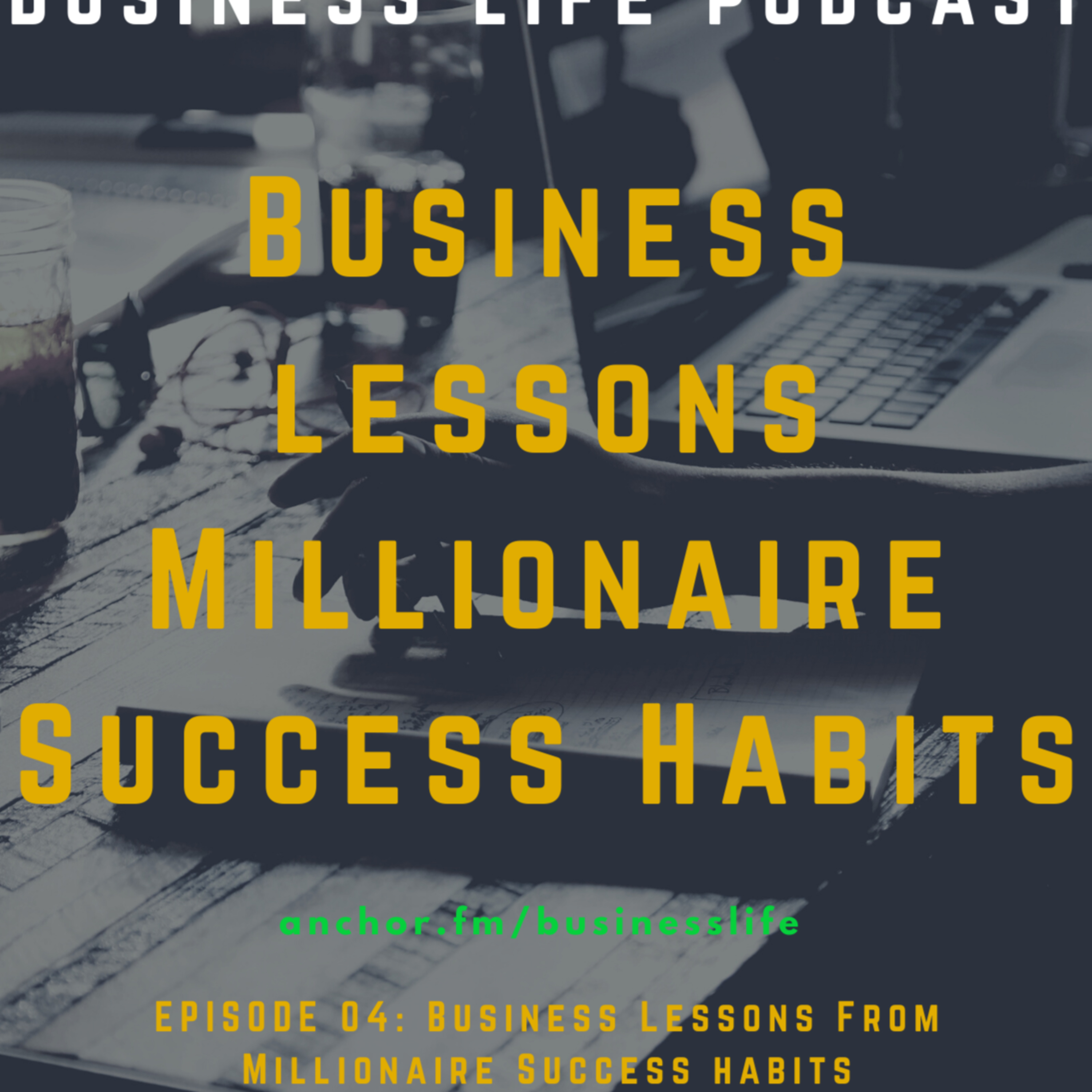 Lessons from Millionaire Success Habits episode artwork