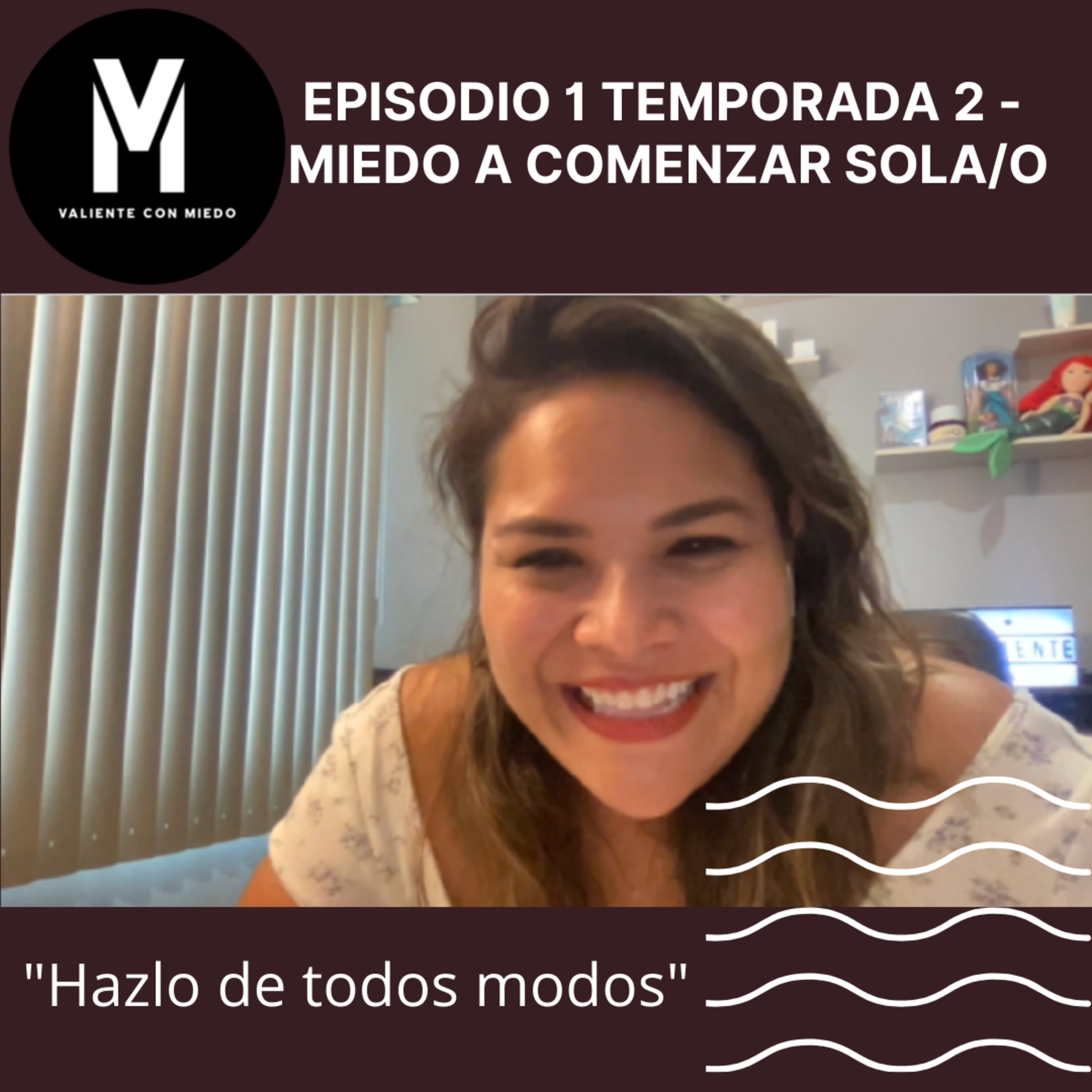 VALIENTE CON MIEDO