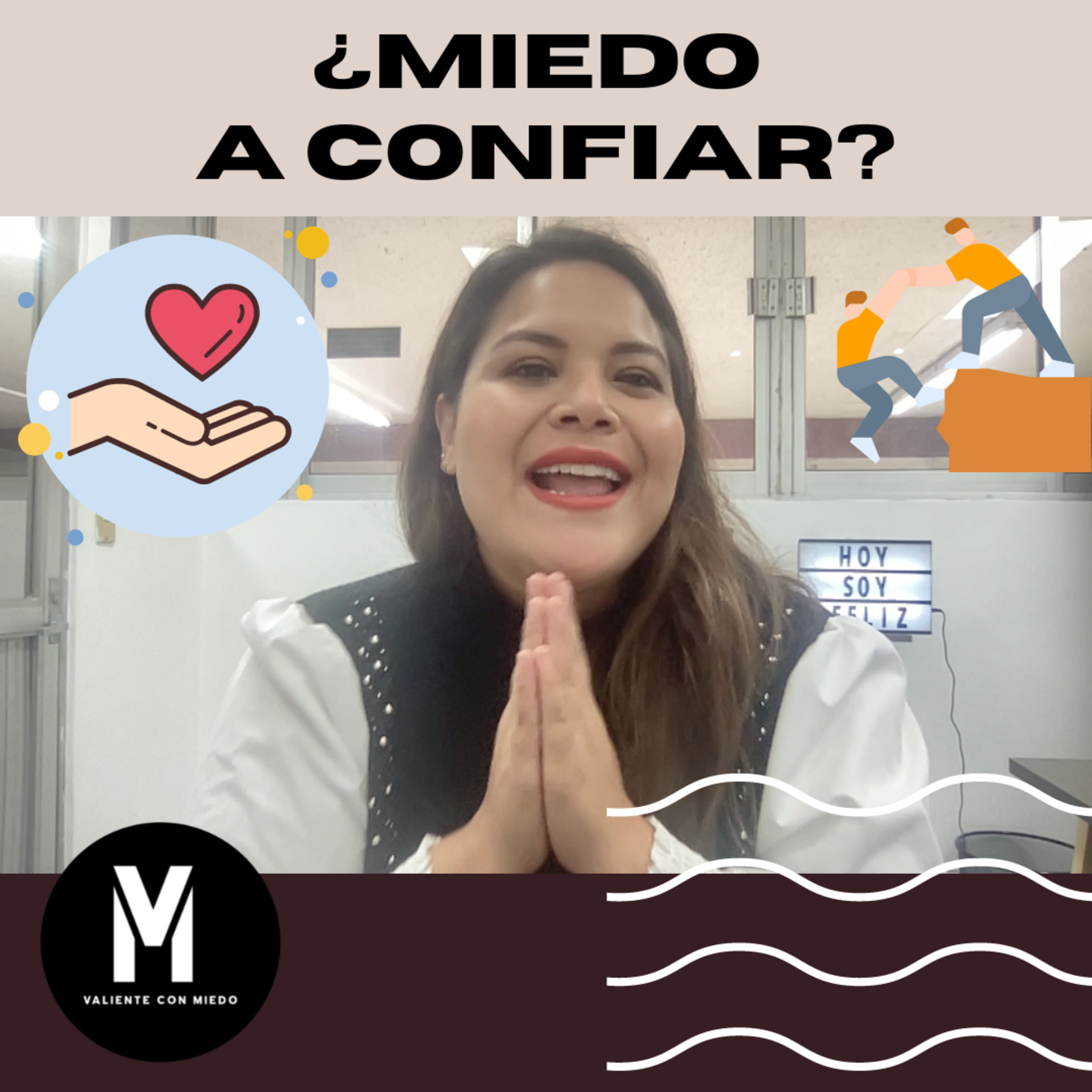 VALIENTE CON MIEDO