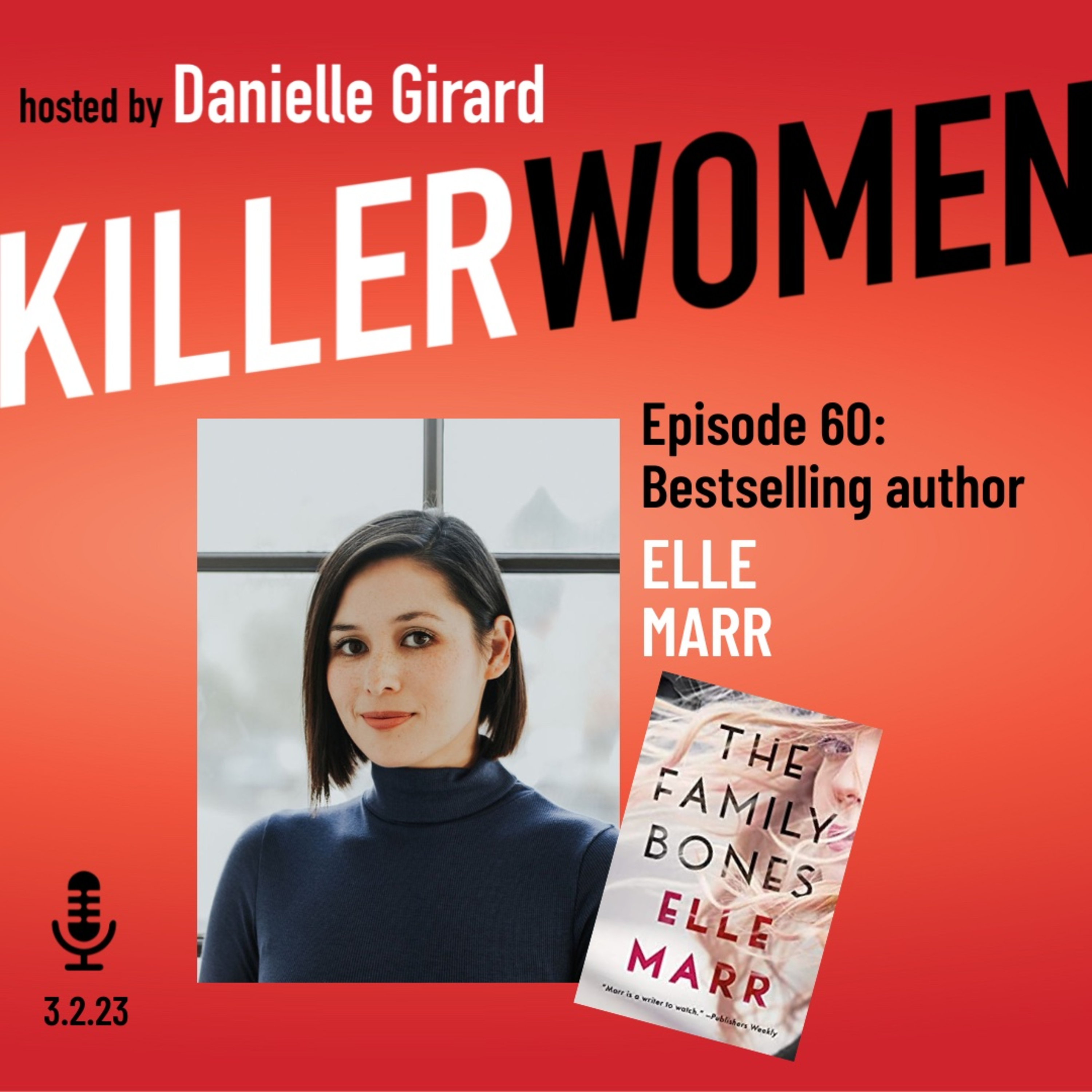 THE FAMILY BONES: Bestseller Elle Marr chats with Danielle Girard about her new thriller episode artwork
