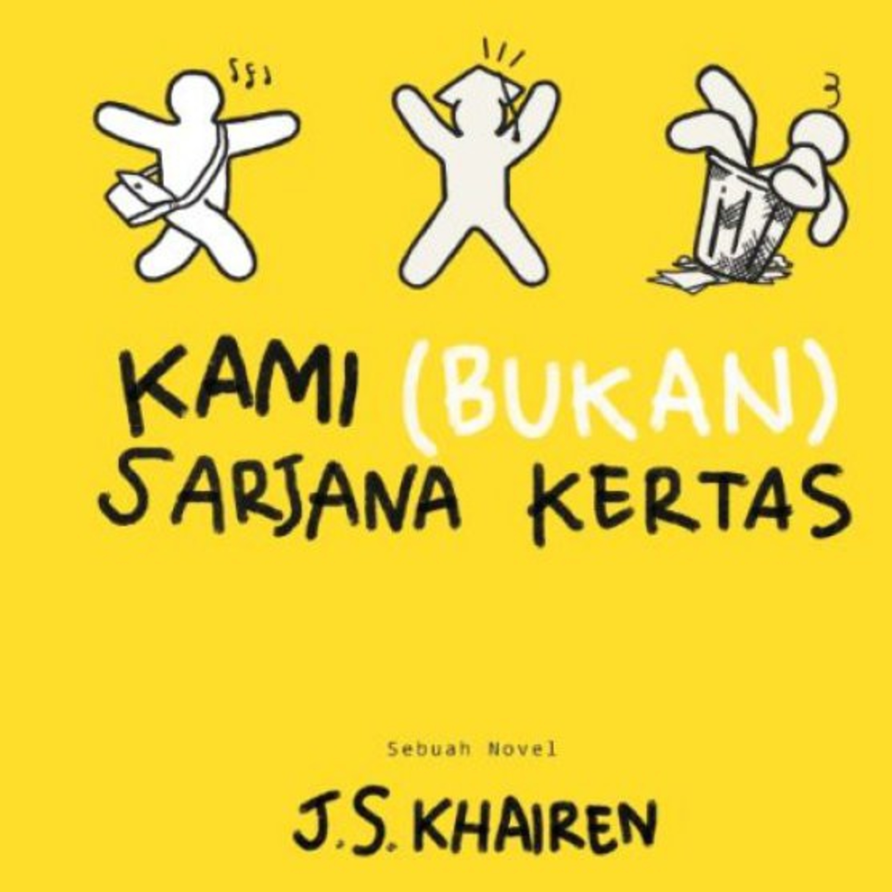 30 | Kami (Bukan) Sarjana Kertas - J.S.Khairen