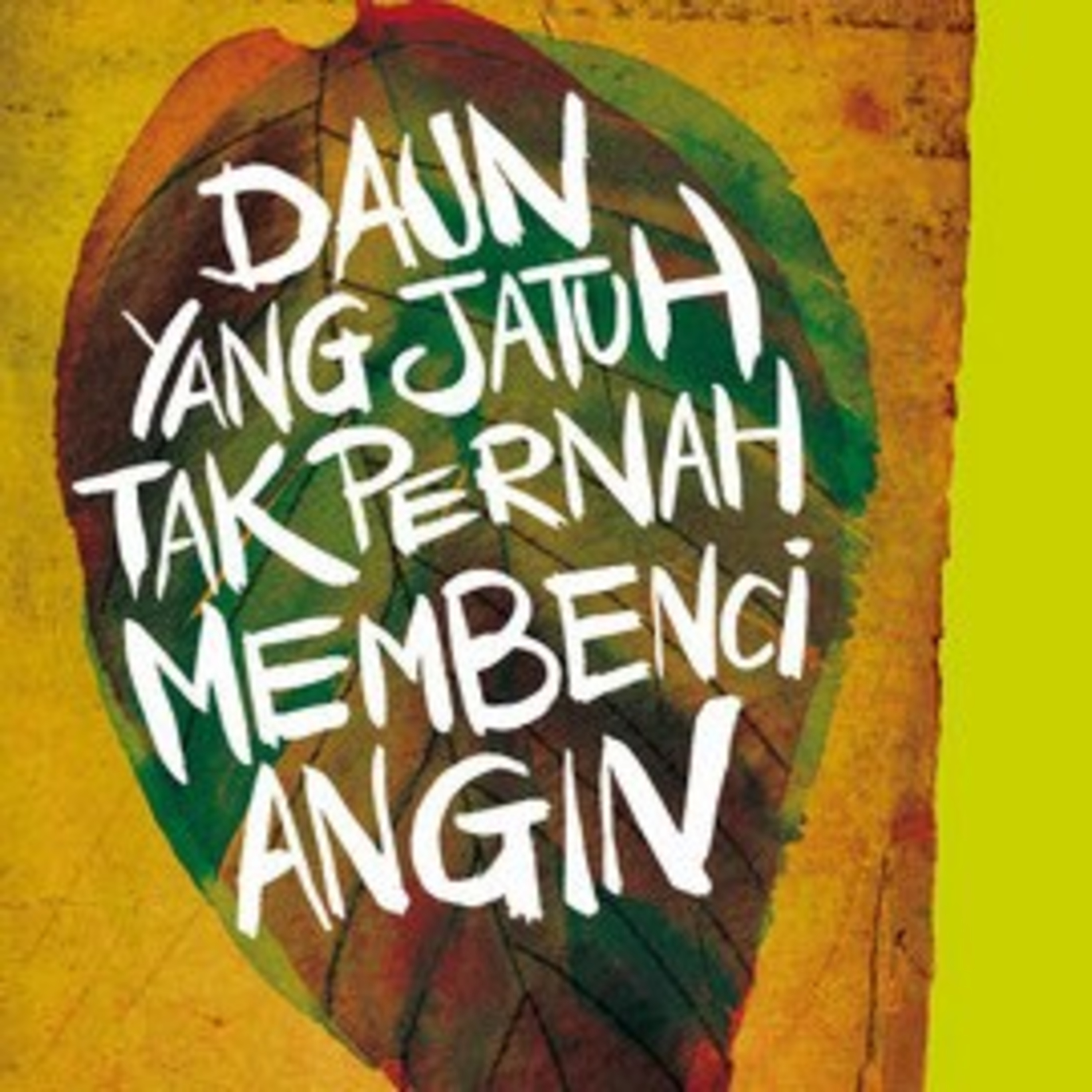 5 | Daun Yang Jatuh Tak Pernah Membenci Angin - Tere Liye 
