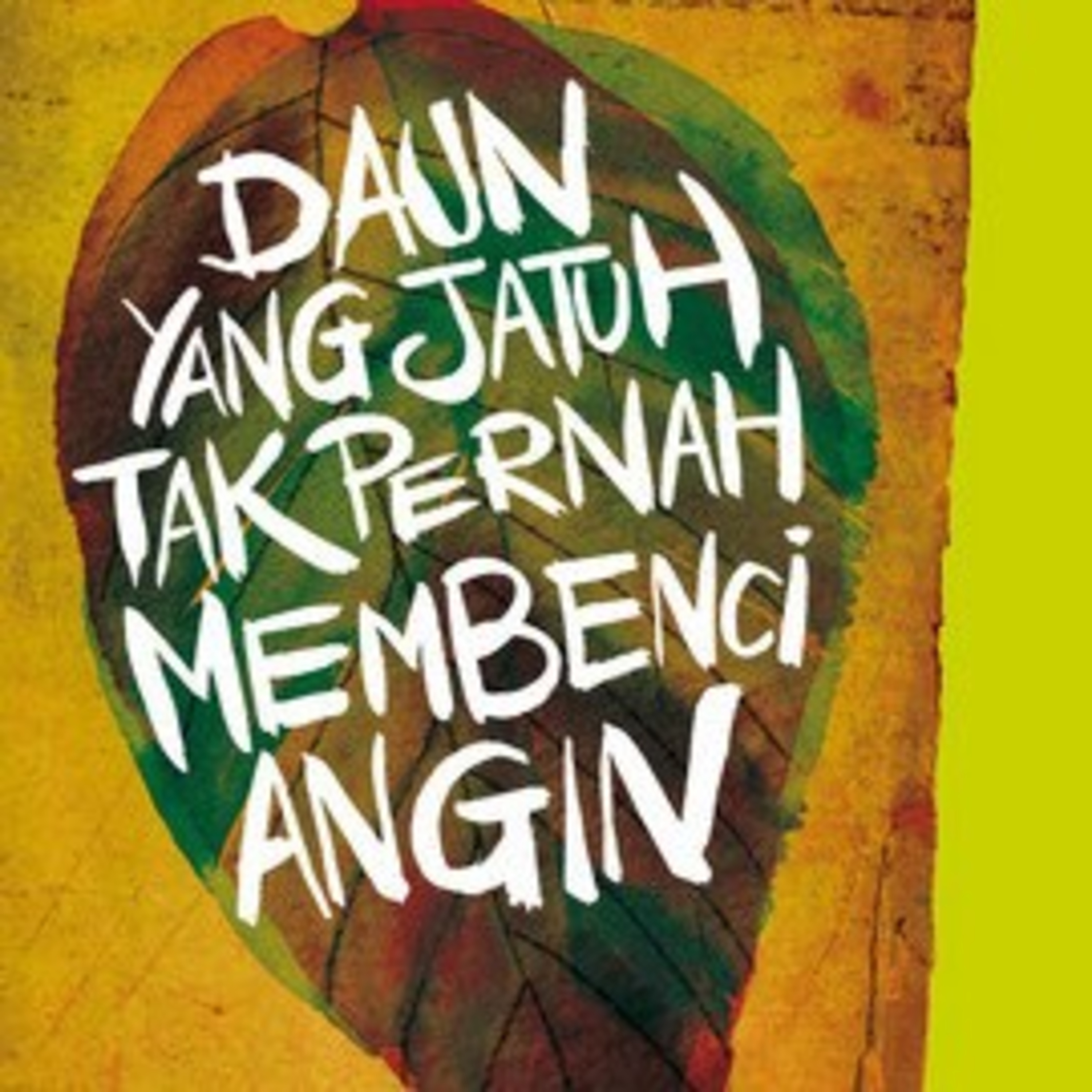 9 | Daun Yang Jatuh Tak Pernah Membenci Angin - Tere Liye  episode artwork