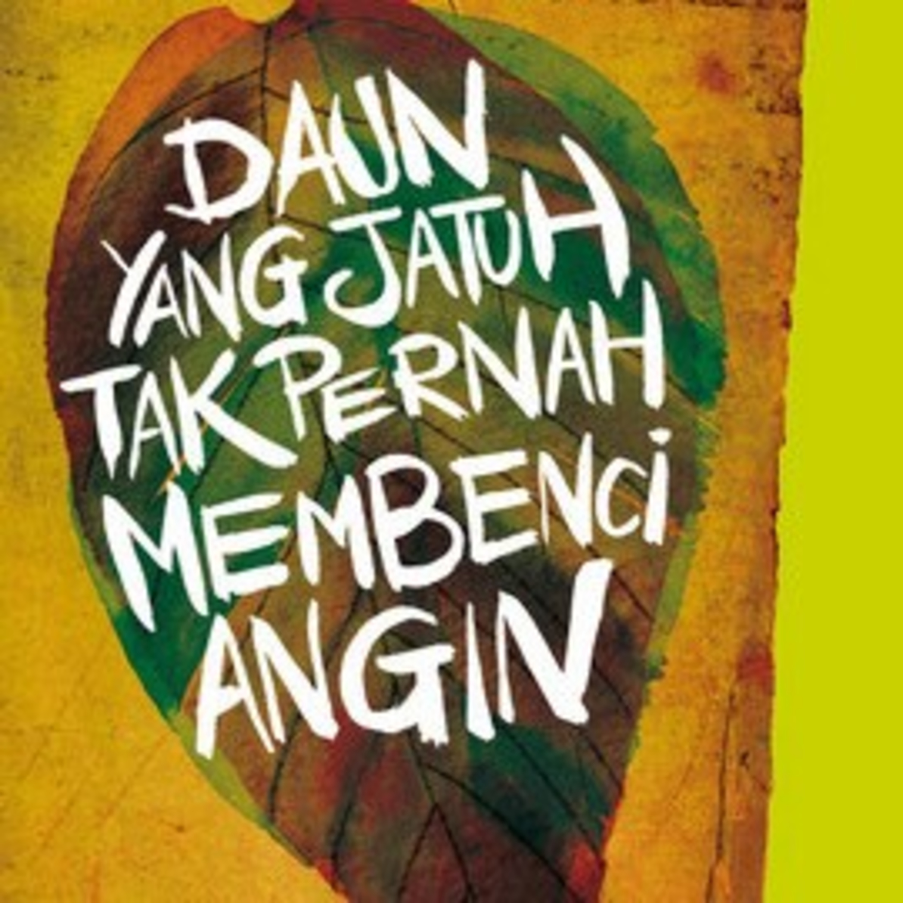 12 | Daun Yang Jatuh Tak Pernah Membenci Angin - Tere Liye 
