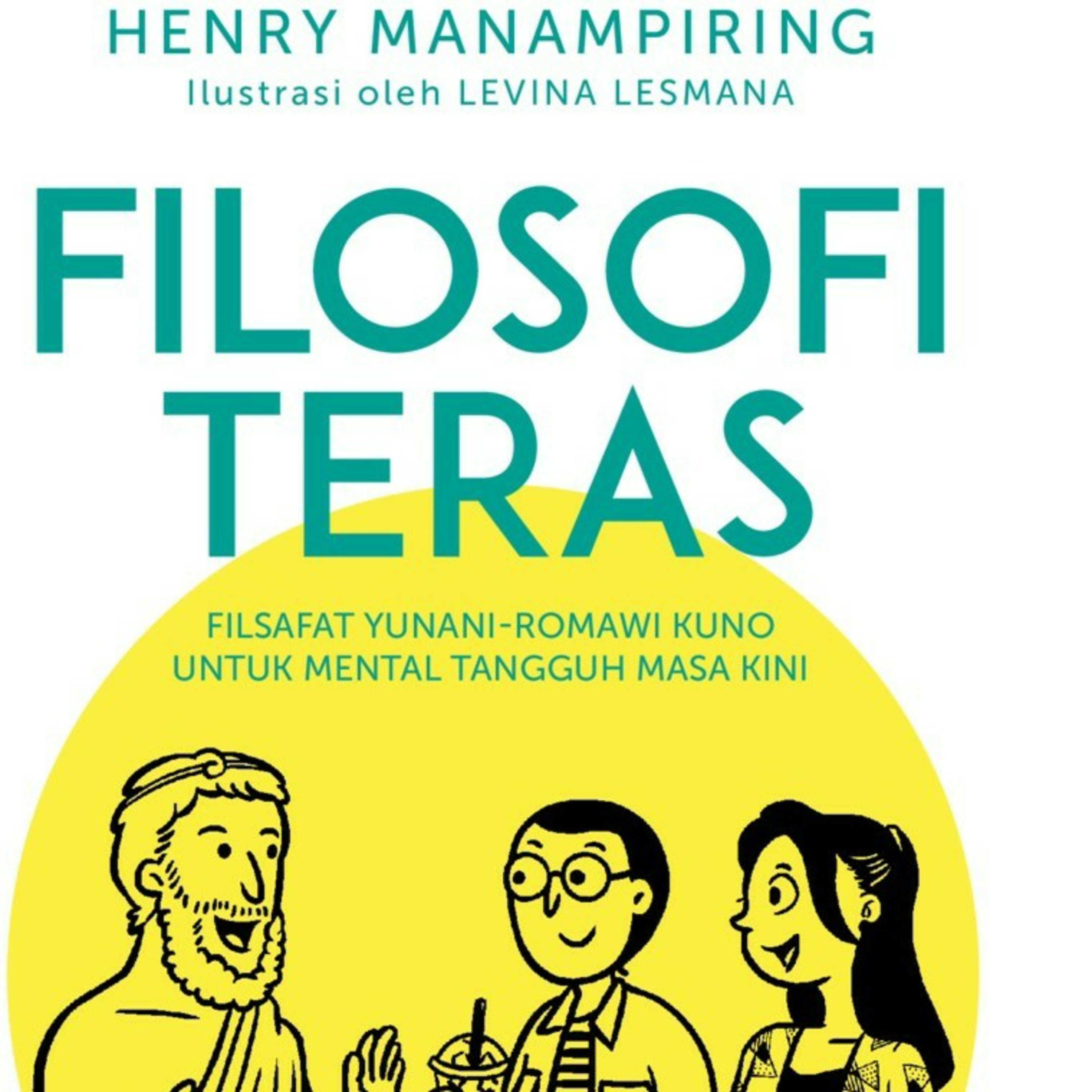 3 | Filosofi Teras - Henry Manampiring 