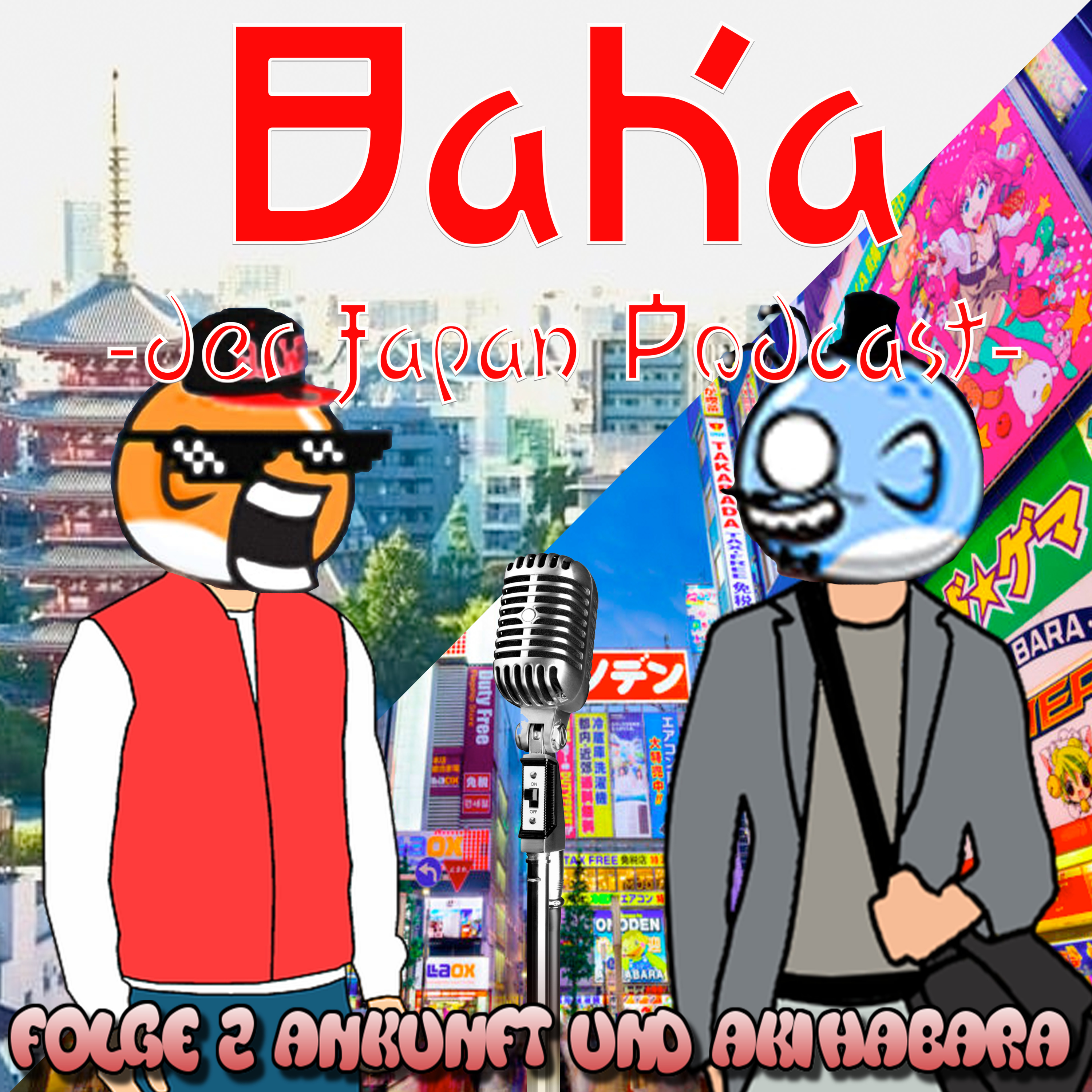 Baka - Zwei Idioten reden über Japan | Folge 2 Ankunft und Akihabara