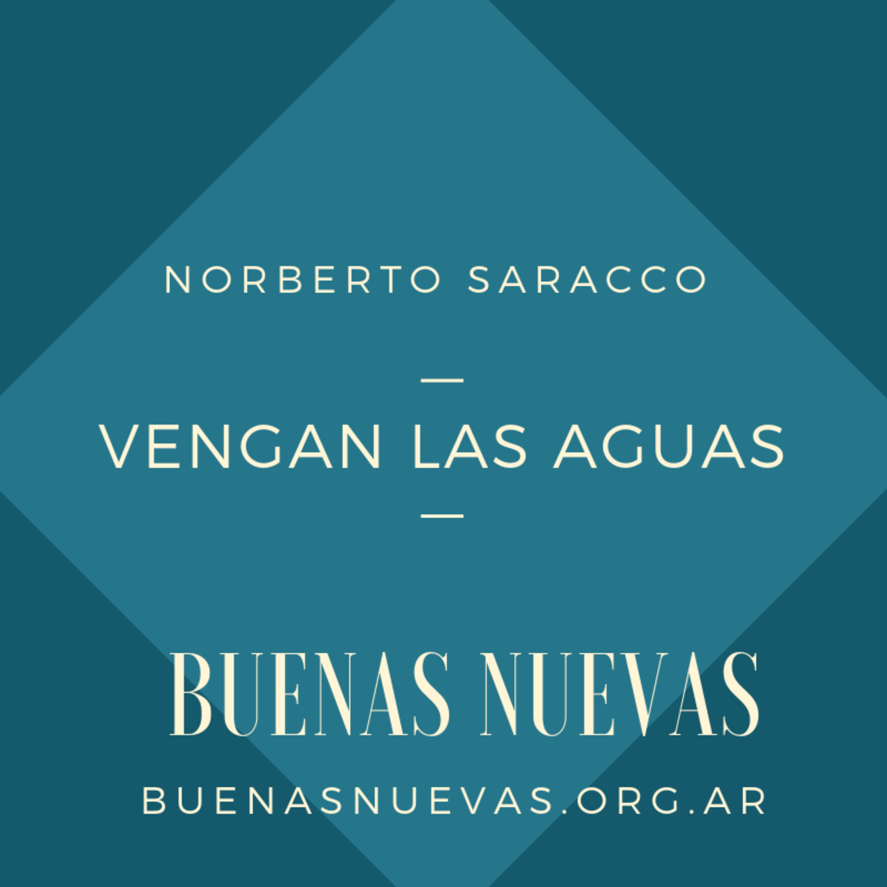 Norberto Saracco: Venid a las aguas episode artwork