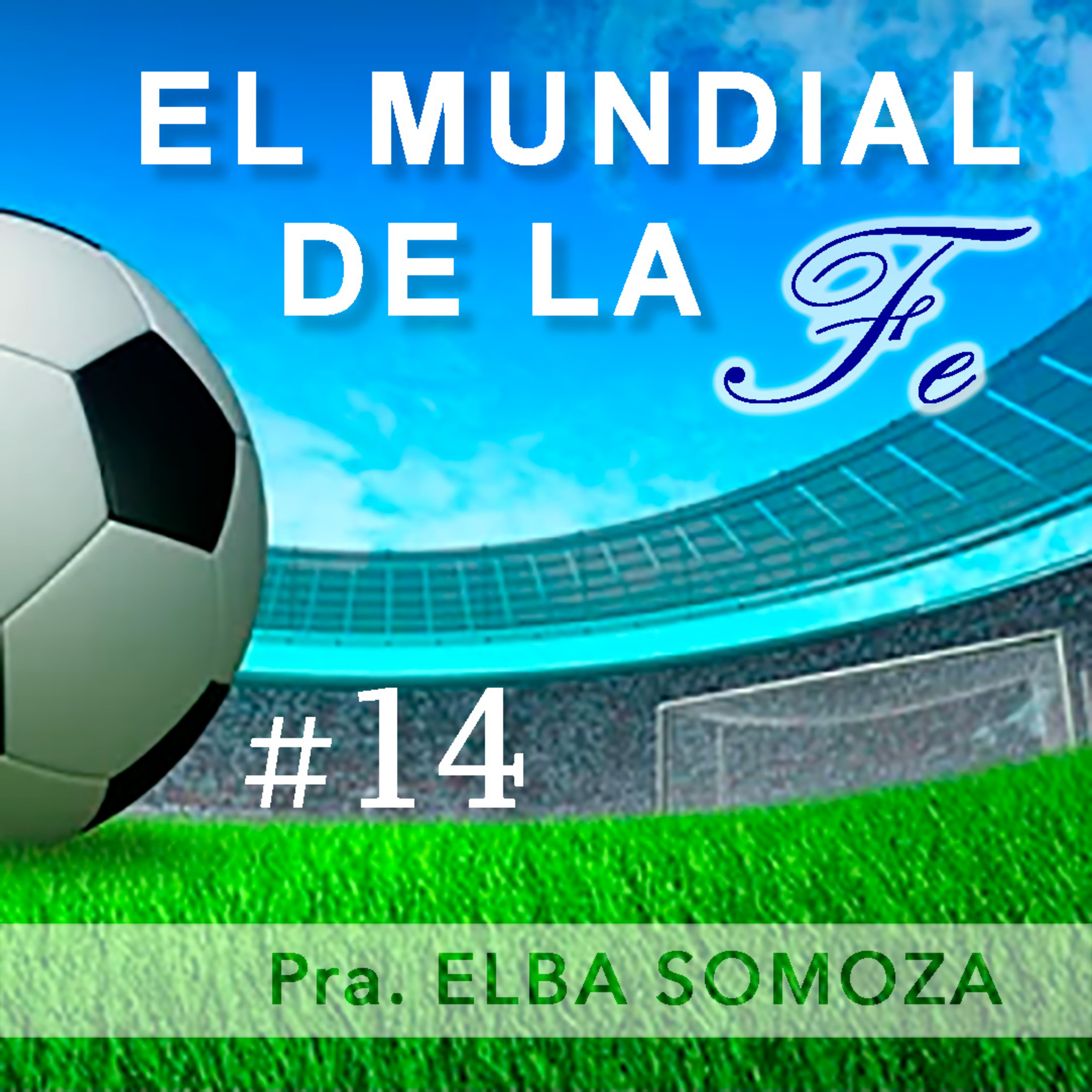 El Mundial de la Fe | #14 episode artwork