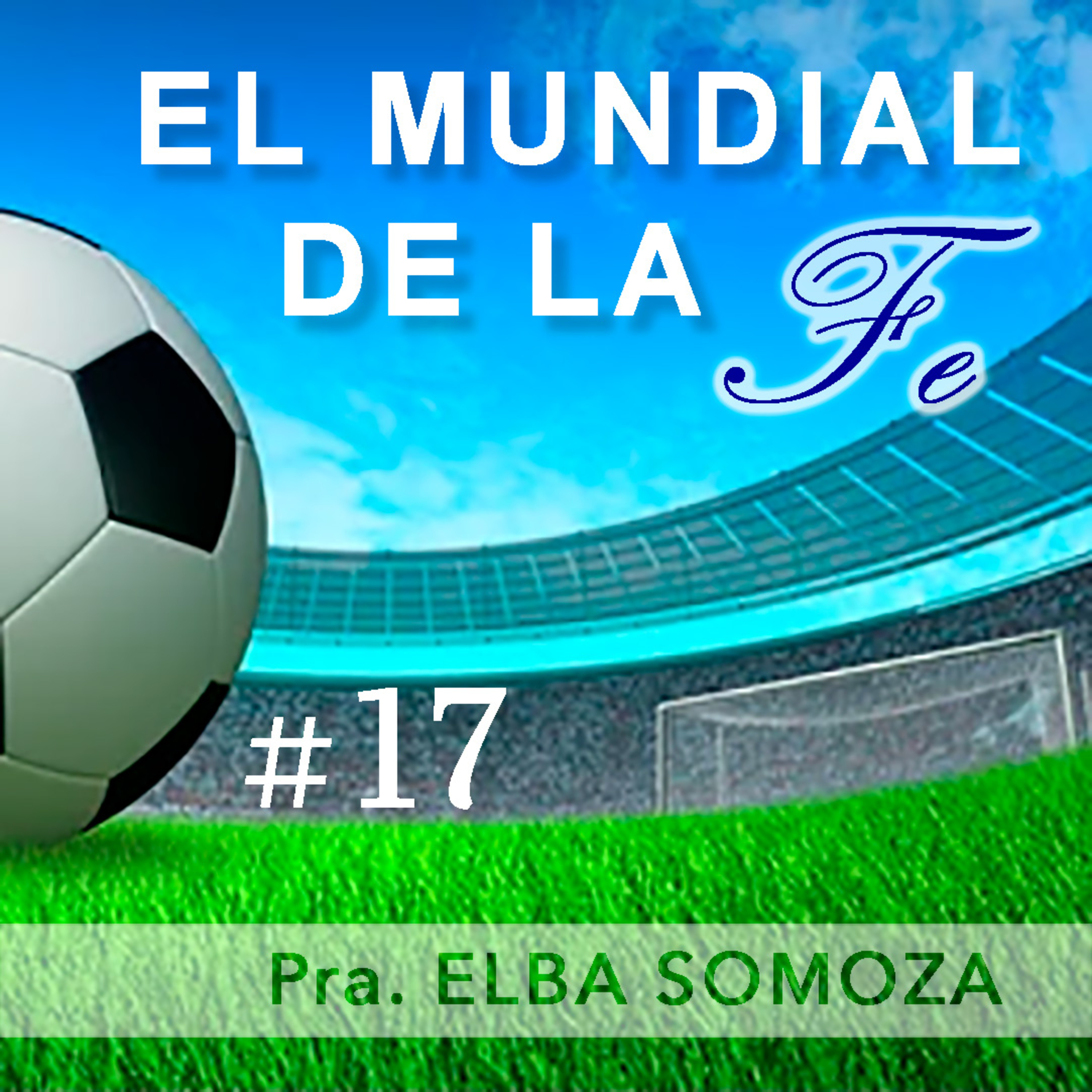 El Mundial de la Fe | #17 episode artwork