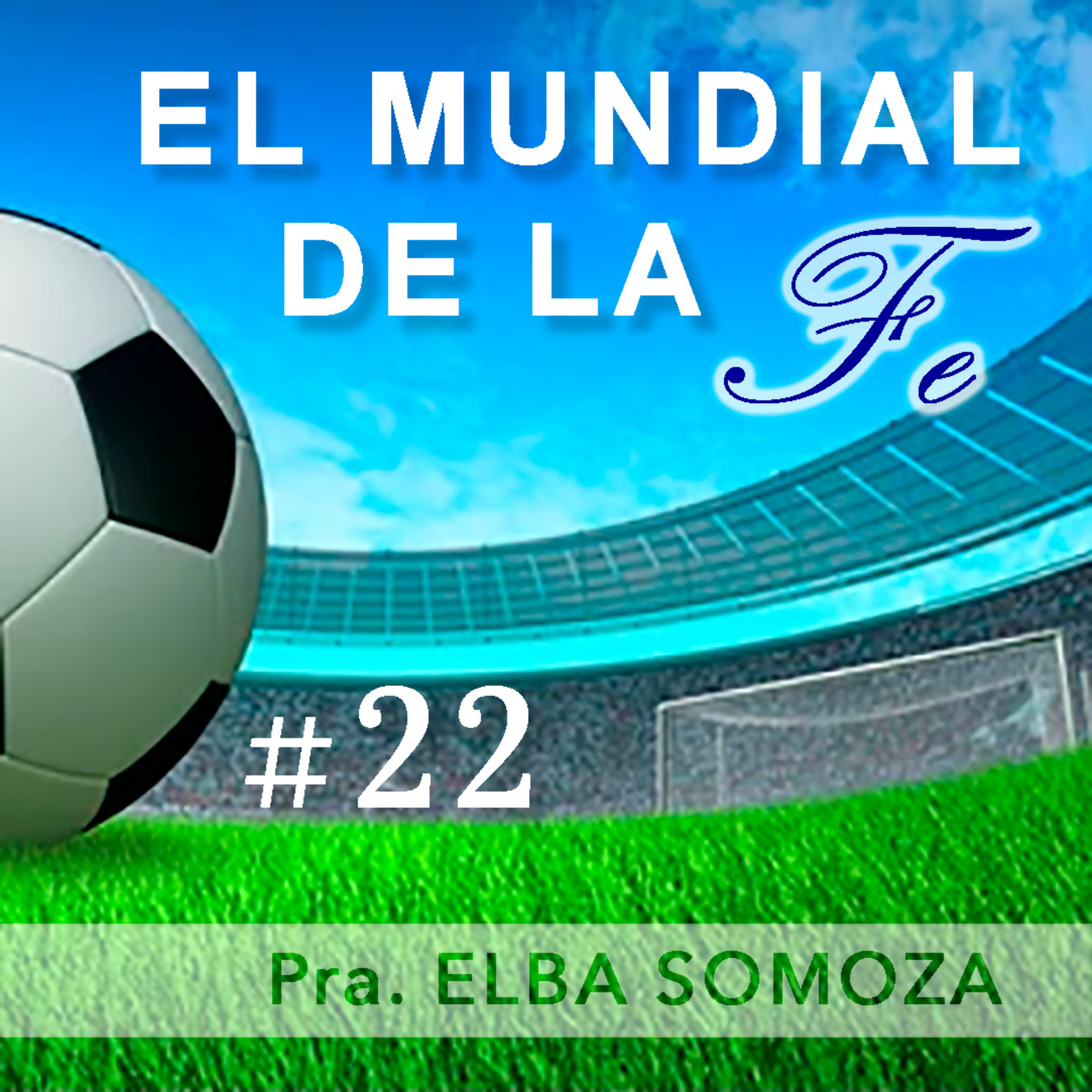 El Mundial de la Fe | #22 episode artwork
