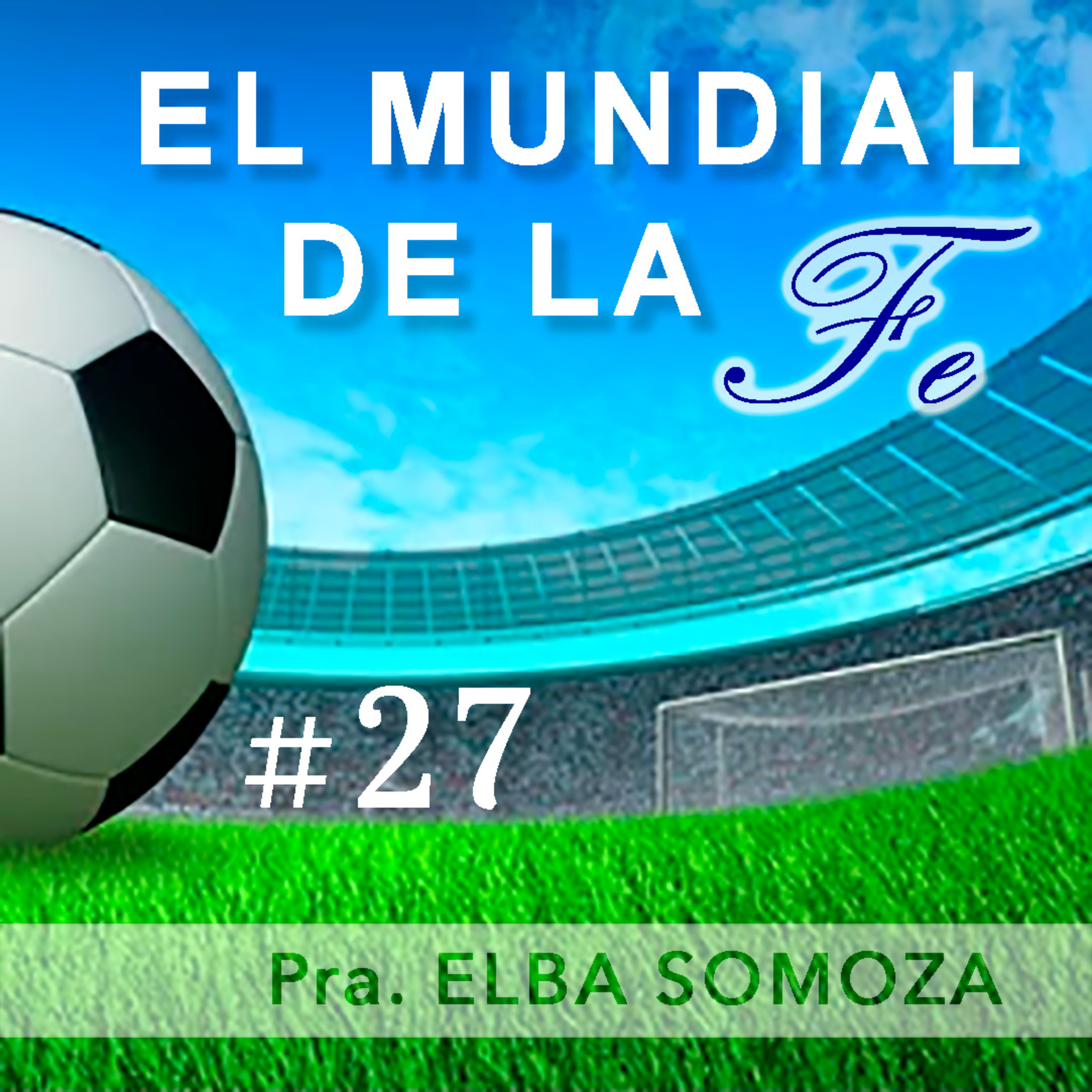 El Mundial de la Fe | #27 episode artwork