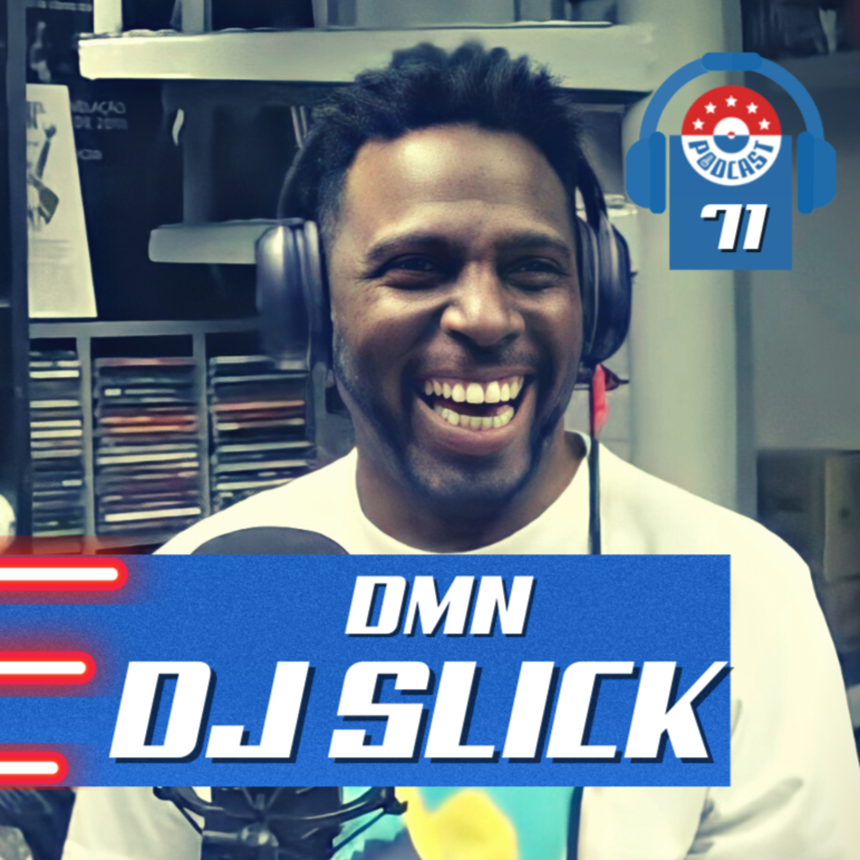 DJ SLICK DMN - GRINGOS PODCAST #71 episode artwork