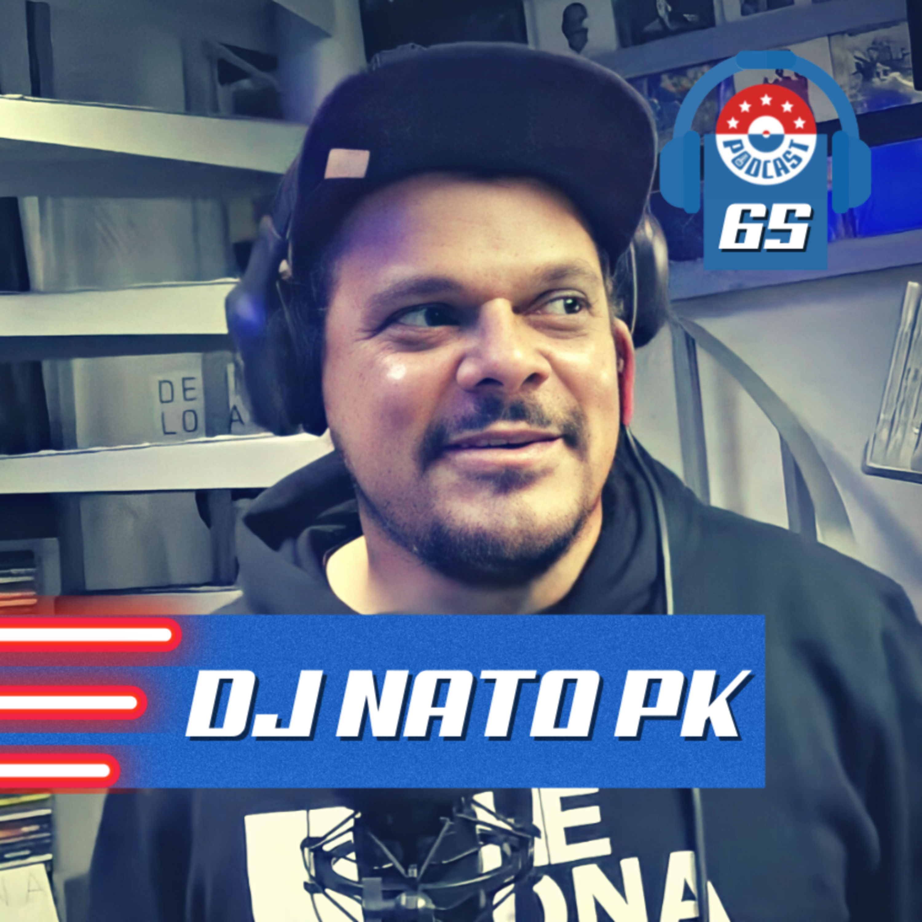 DJ NATO PK - GRINGOS PODCAST #65 episode artwork
