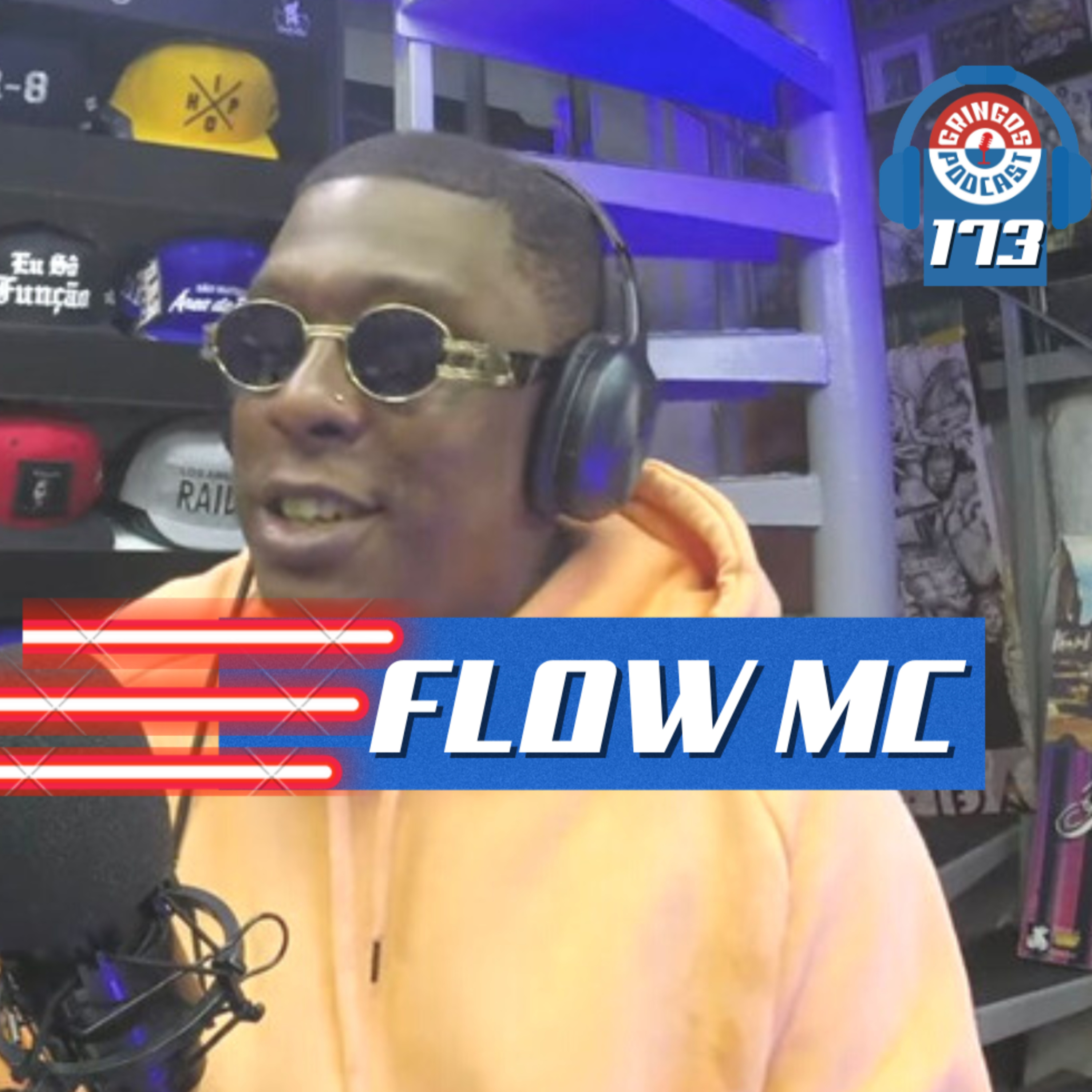 FLOW MC - Gringos Podcast #173 episode artwork