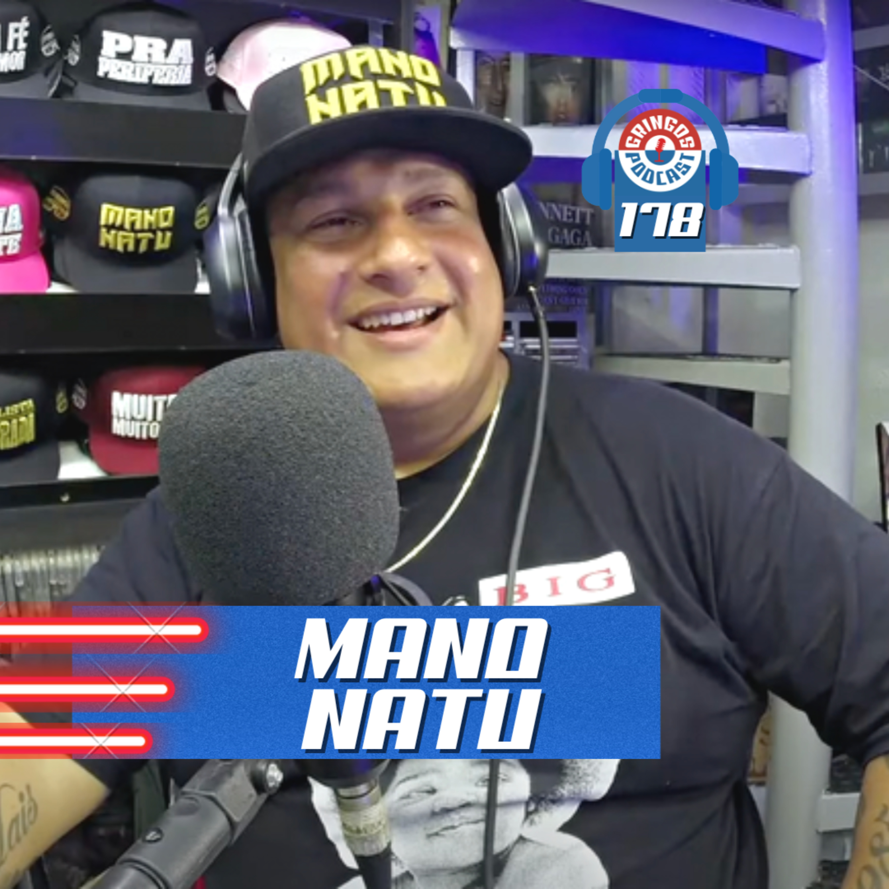 MANO NATU - Gringos Podcast #178 episode artwork