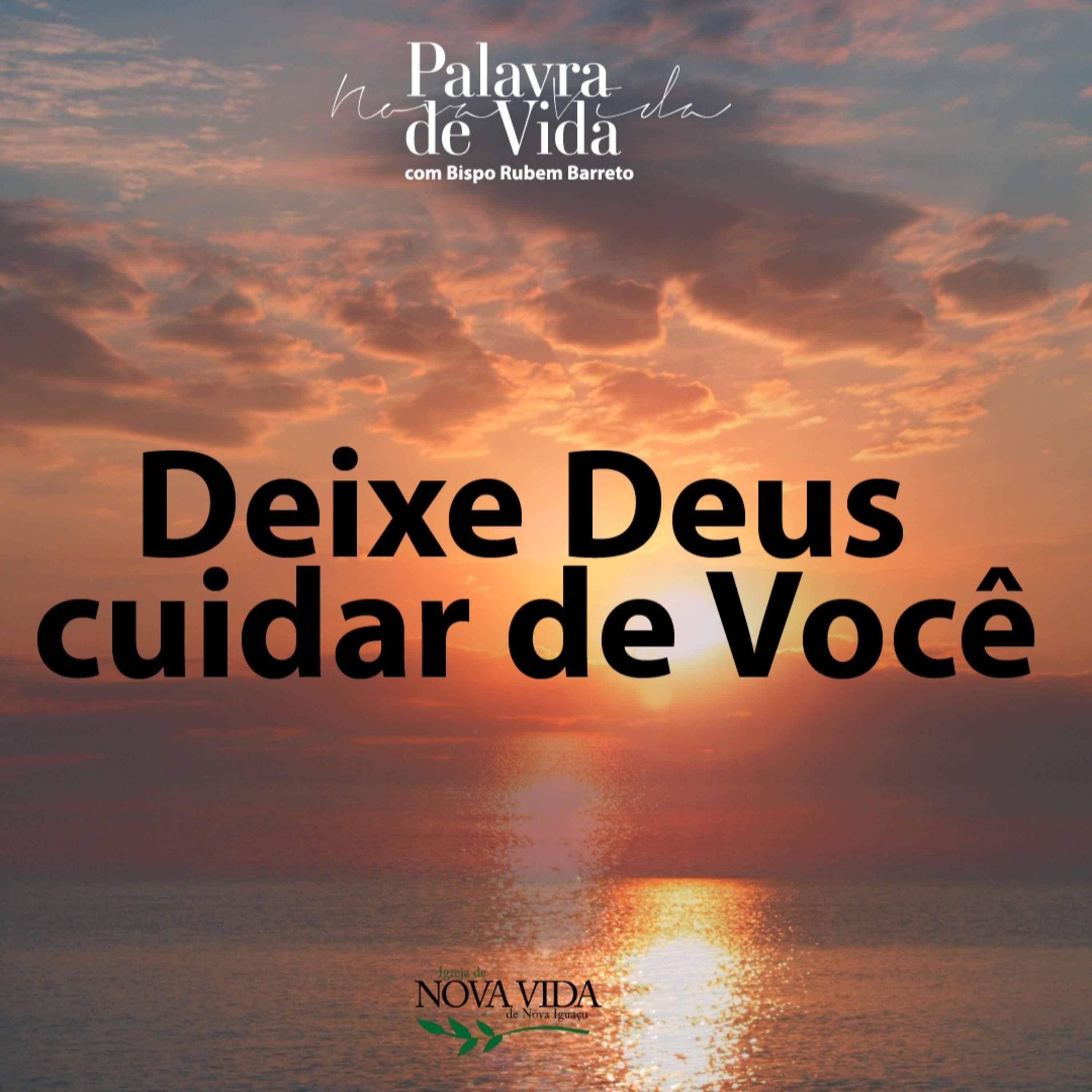 Palavra de Vida - Deixe Deus cuidar de Você - Bispo Rubem Barreto episode artwork