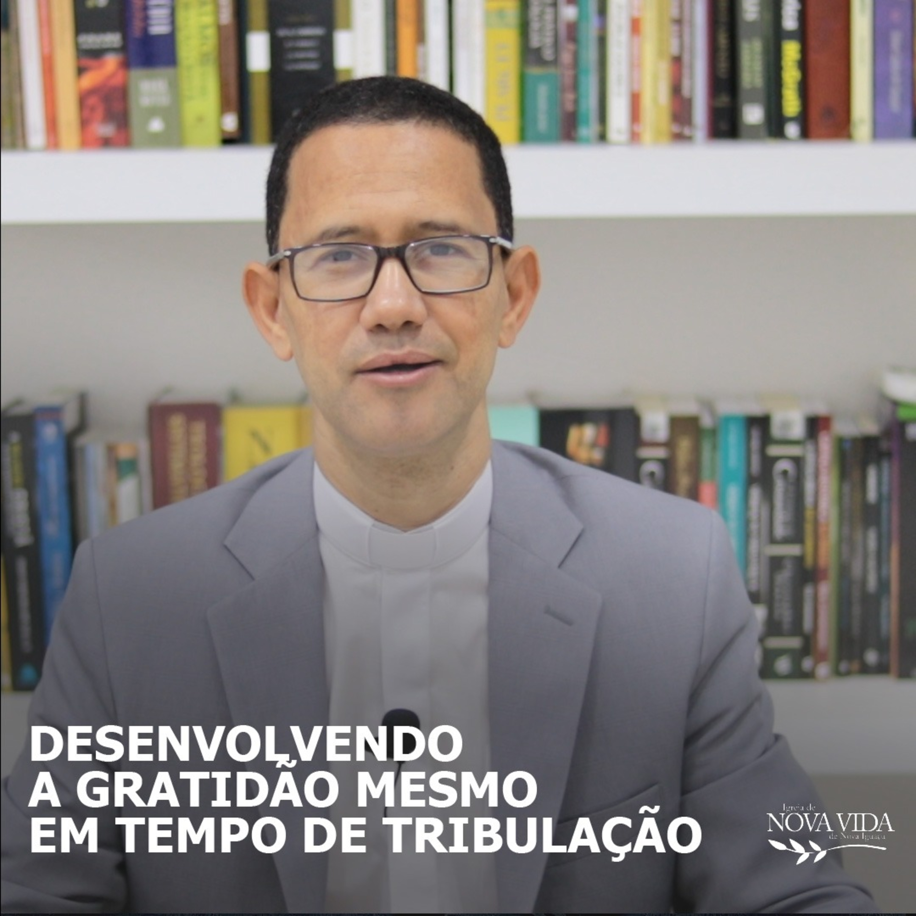 Desenvolvendo a gratidão mesmo em tempo de Tribulação - Pr. Robson Vieira episode artwork