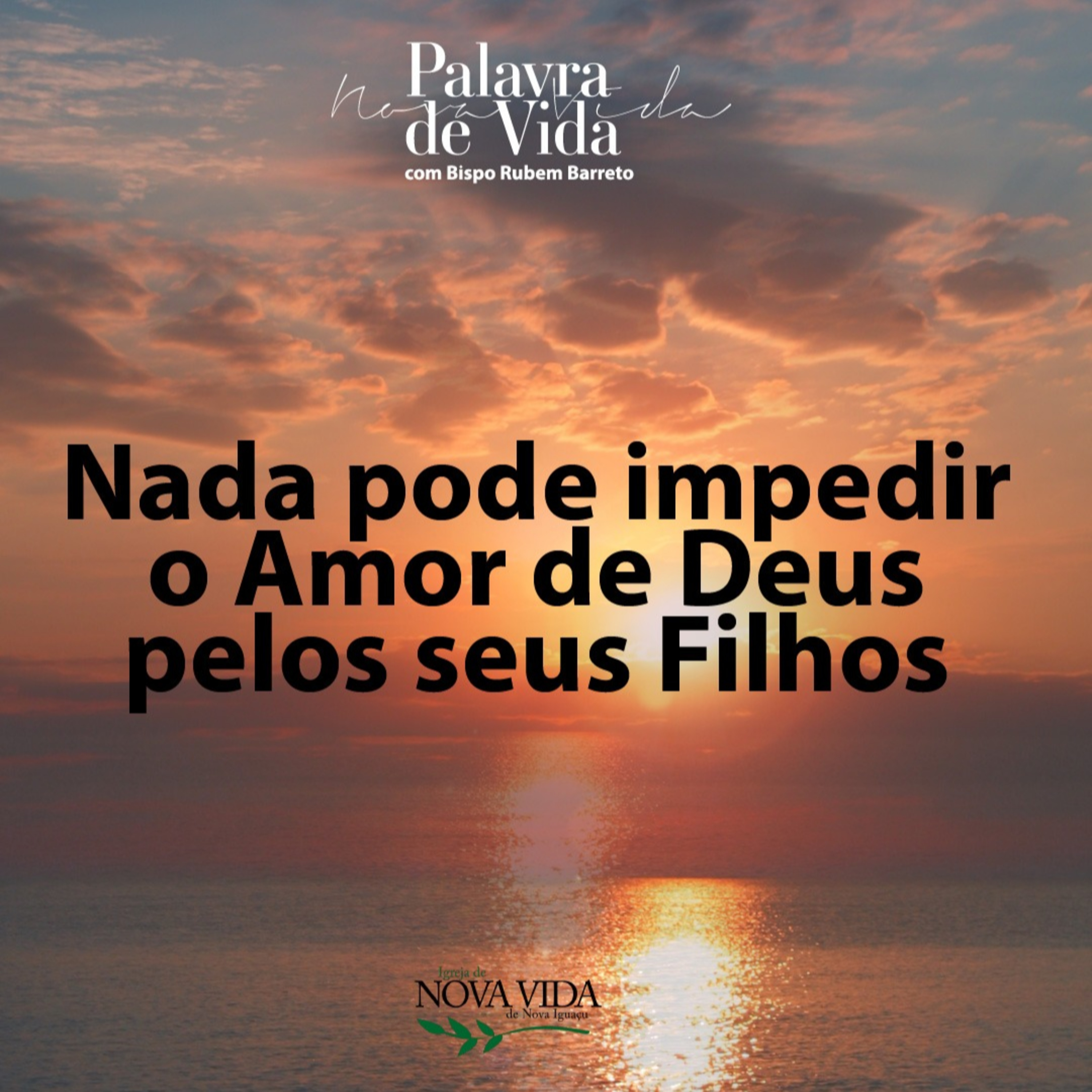 Palavra de Vida - Nada Pode impedir o Amor de Deus pelos seus Filhos - Bispo Rubem Barreto episode artwork