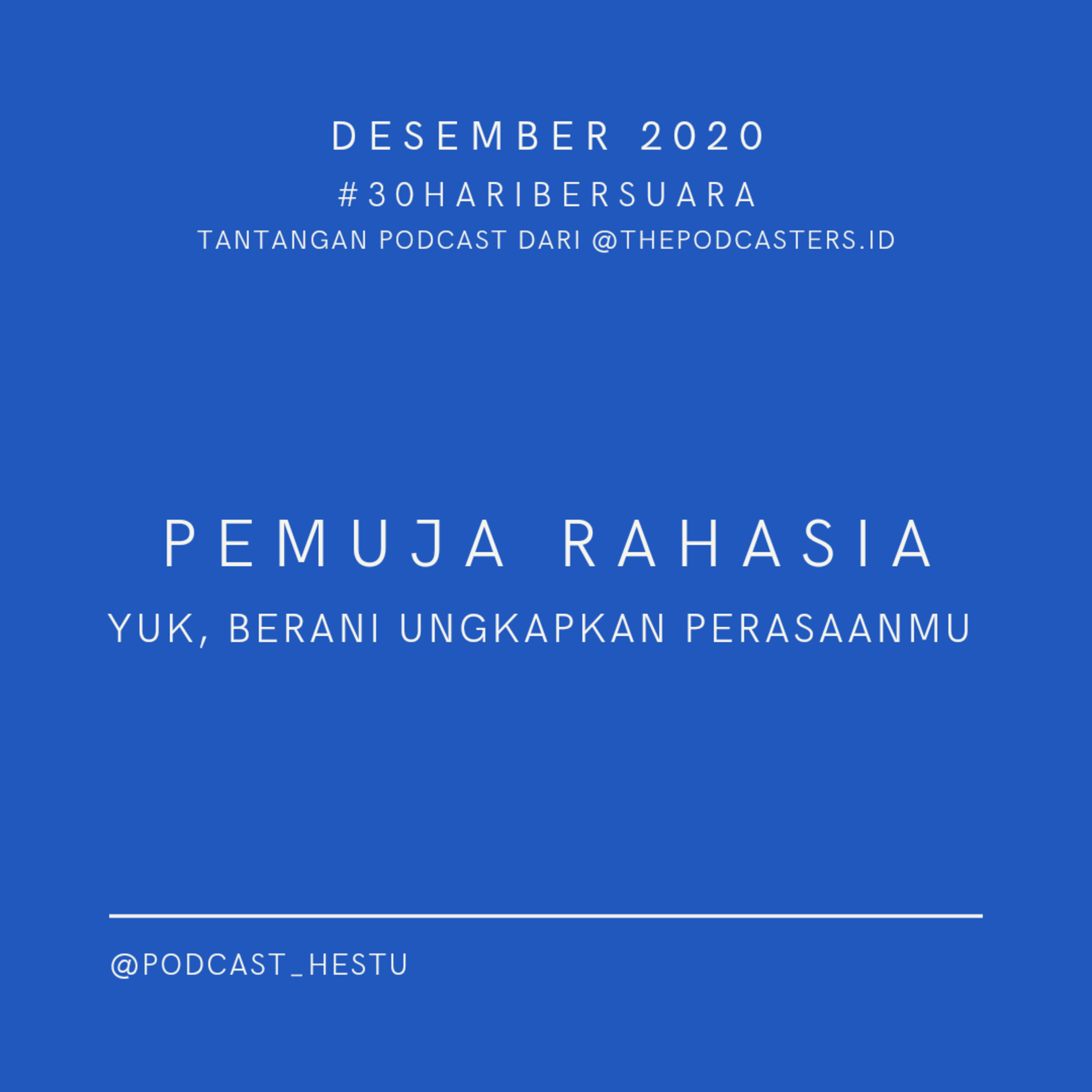 Pemuja rahasia! Yuk, berani ungkapkan perasaanmu | #30haribersuara  episode artwork