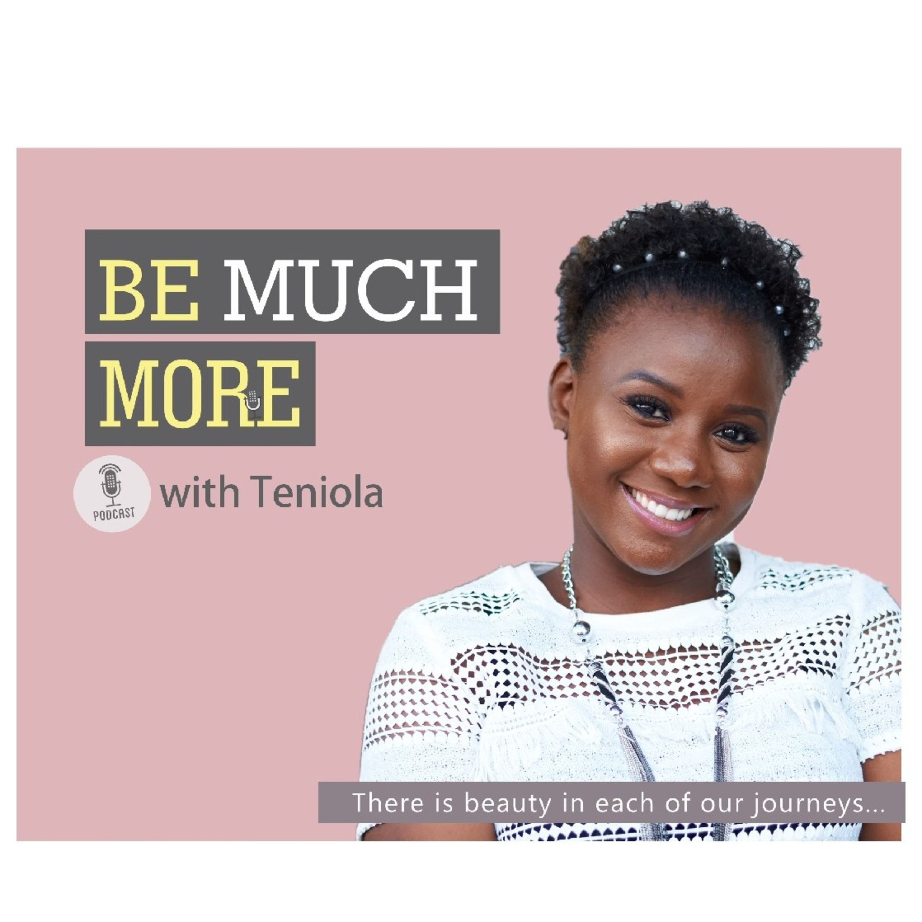 Be Much More with Teniola.