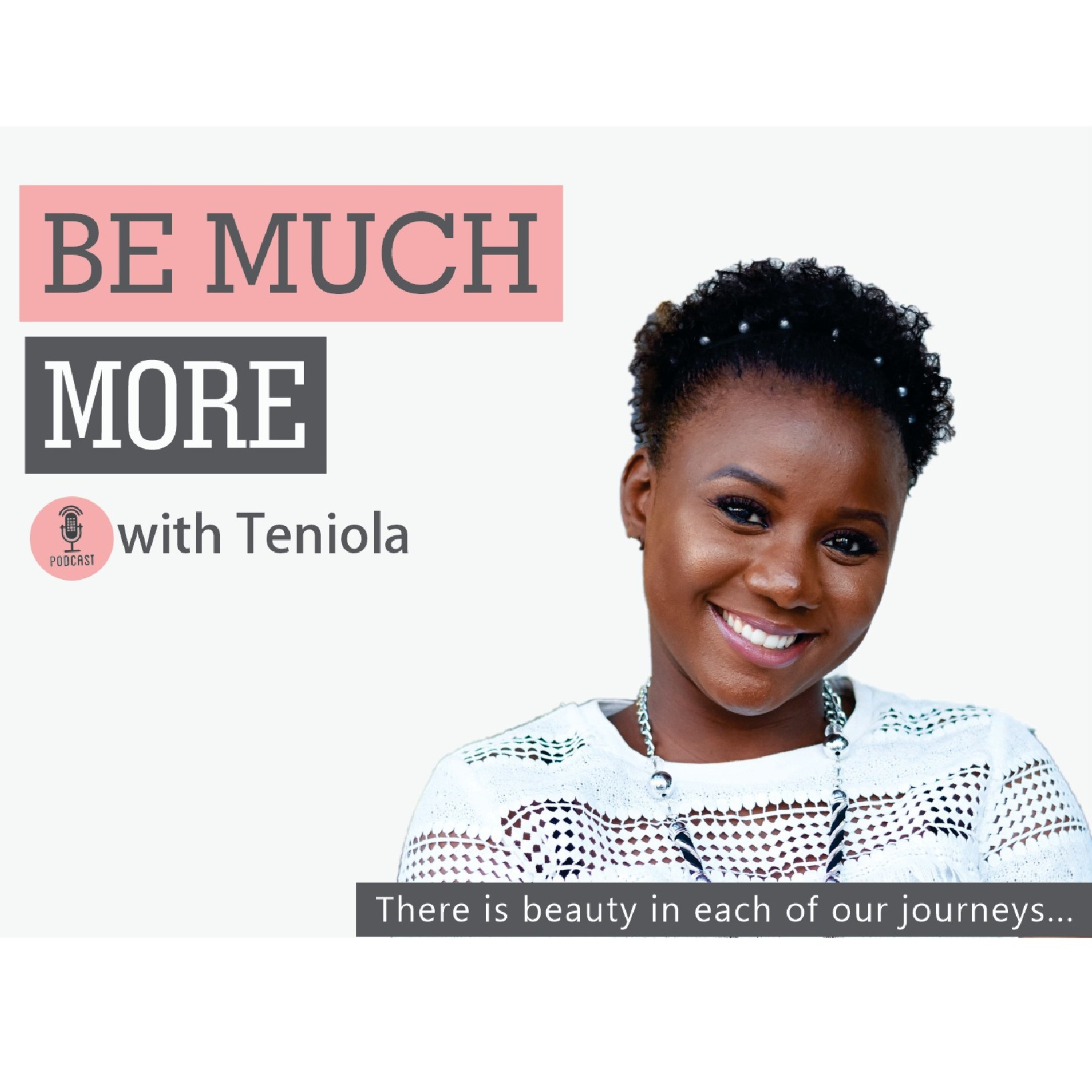 Be Much More with Teniola.