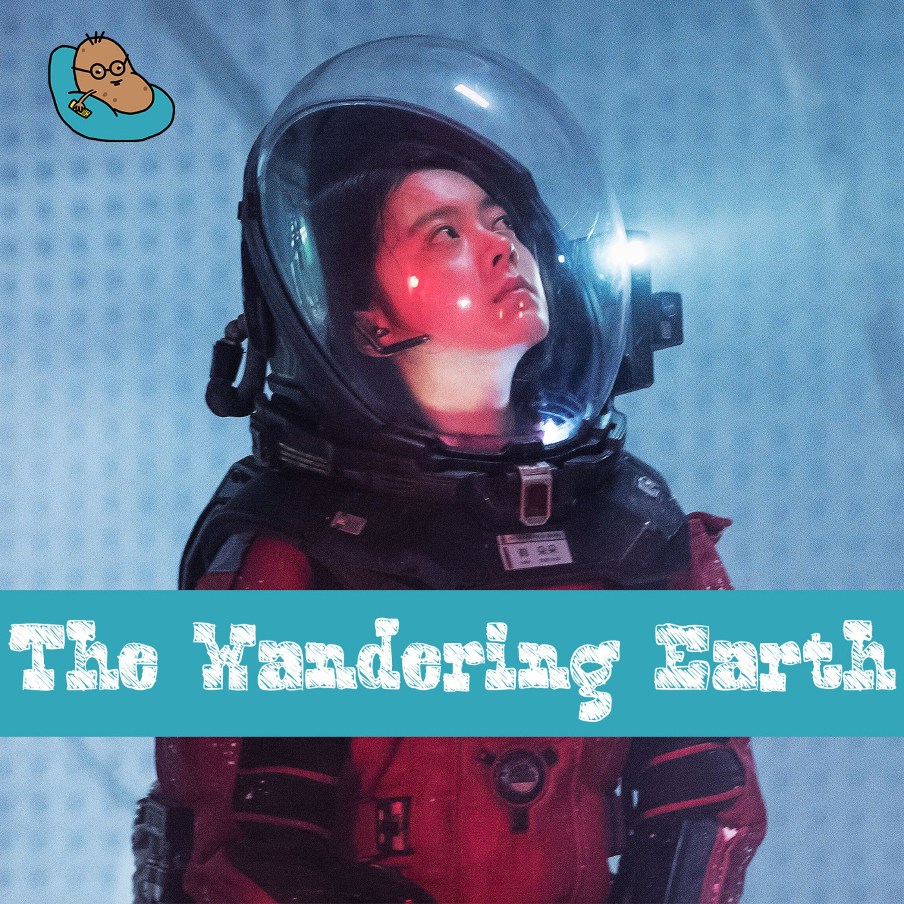 The Wandering Earth Movie Review（Spoilers） episode artwork