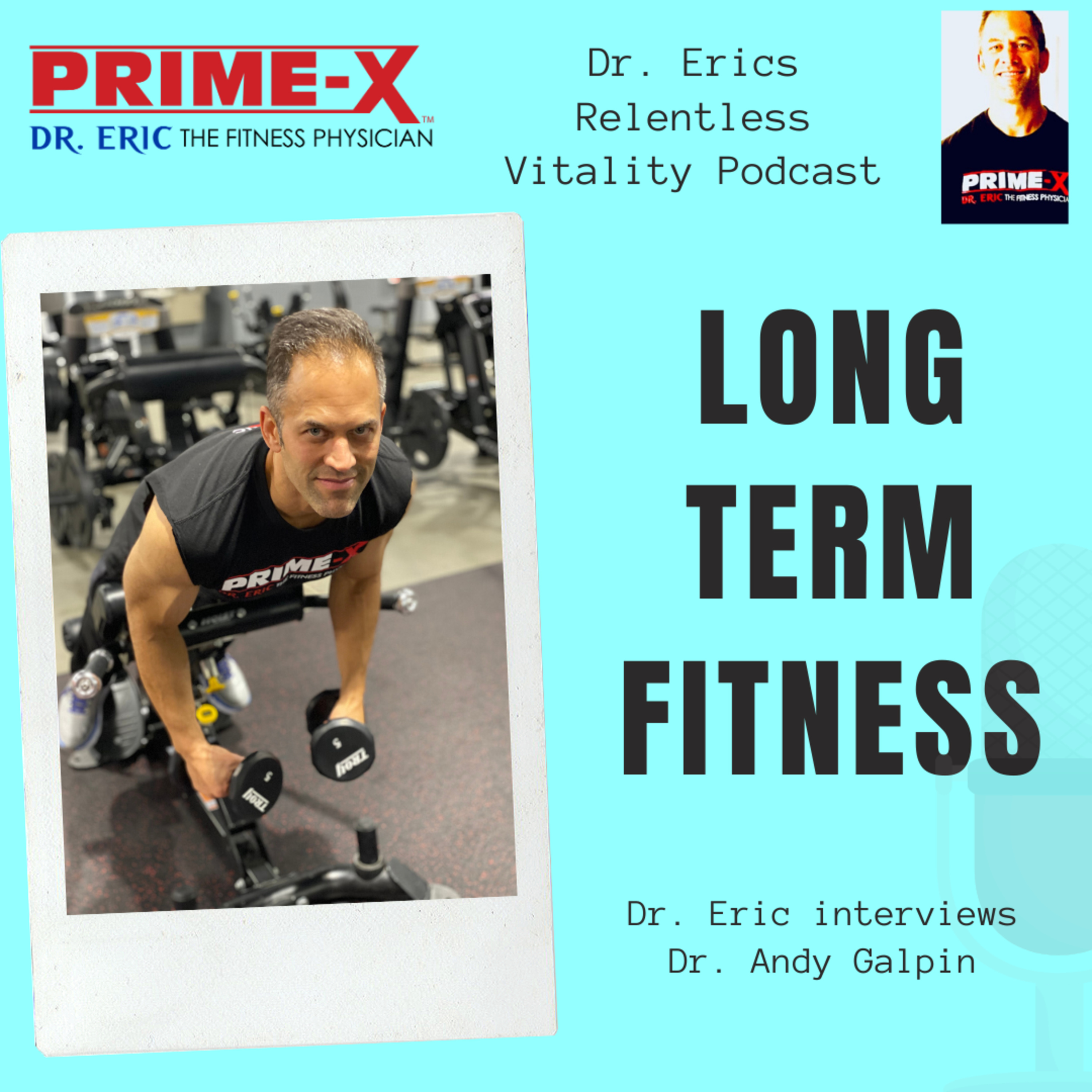 Dr. Eric\'s Relentless Vitality