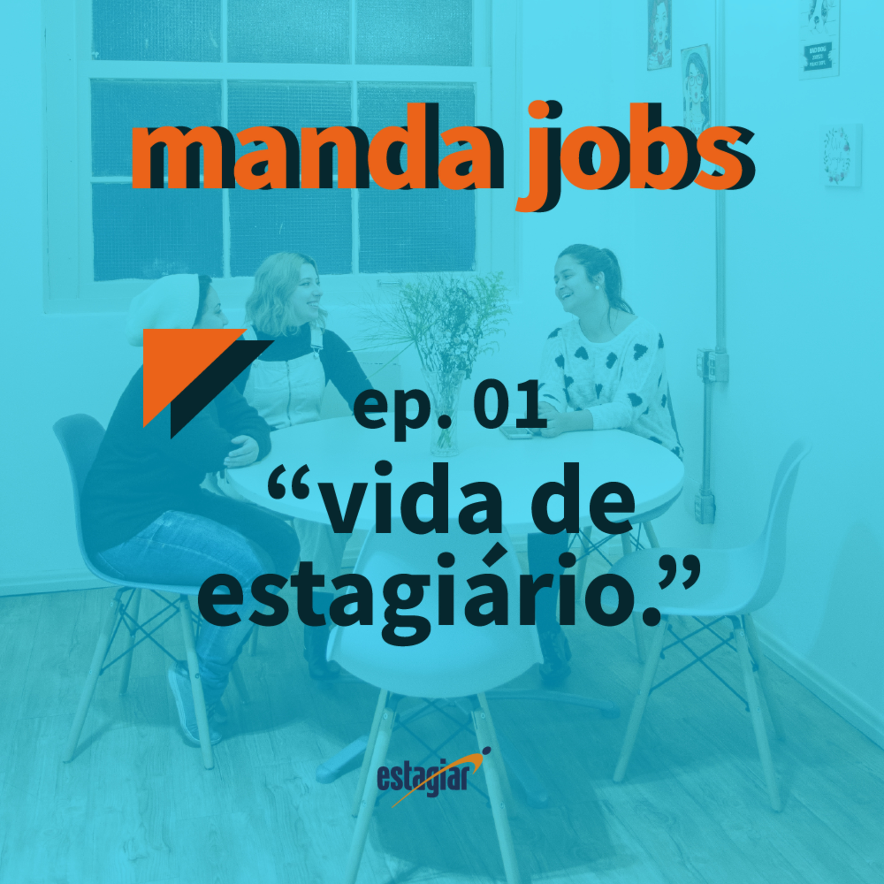Ep. 1 - Vida de Estagiário [pré-pandemia]