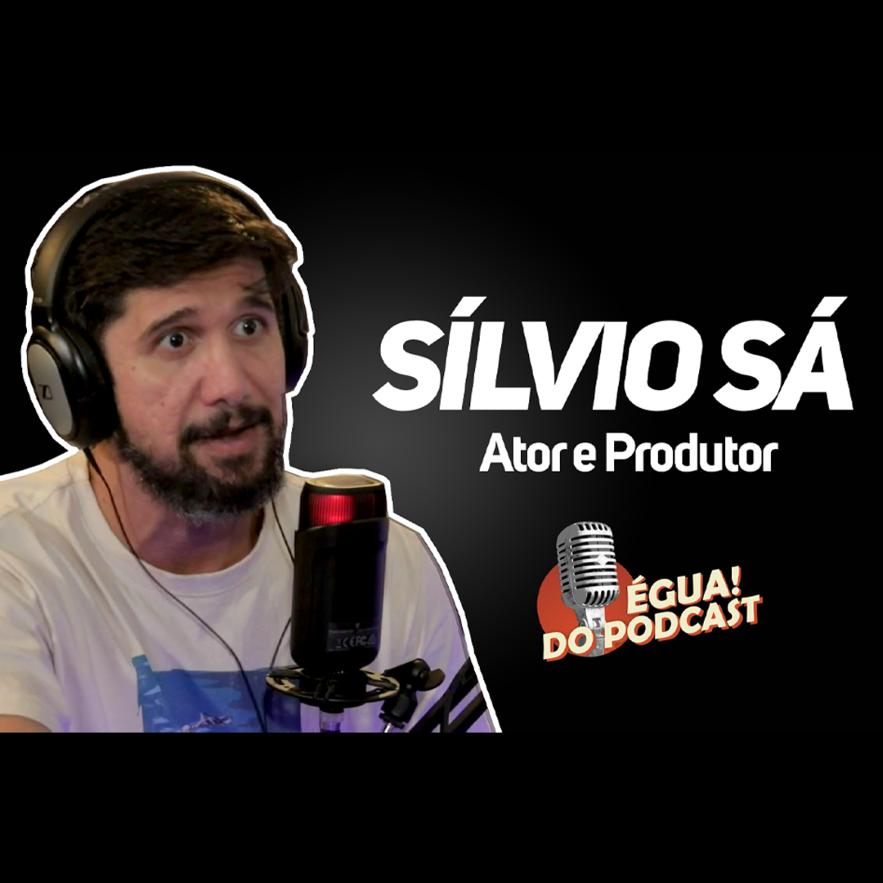ÉGUA DO PODCAST #01 - Silvio Sá episode artwork