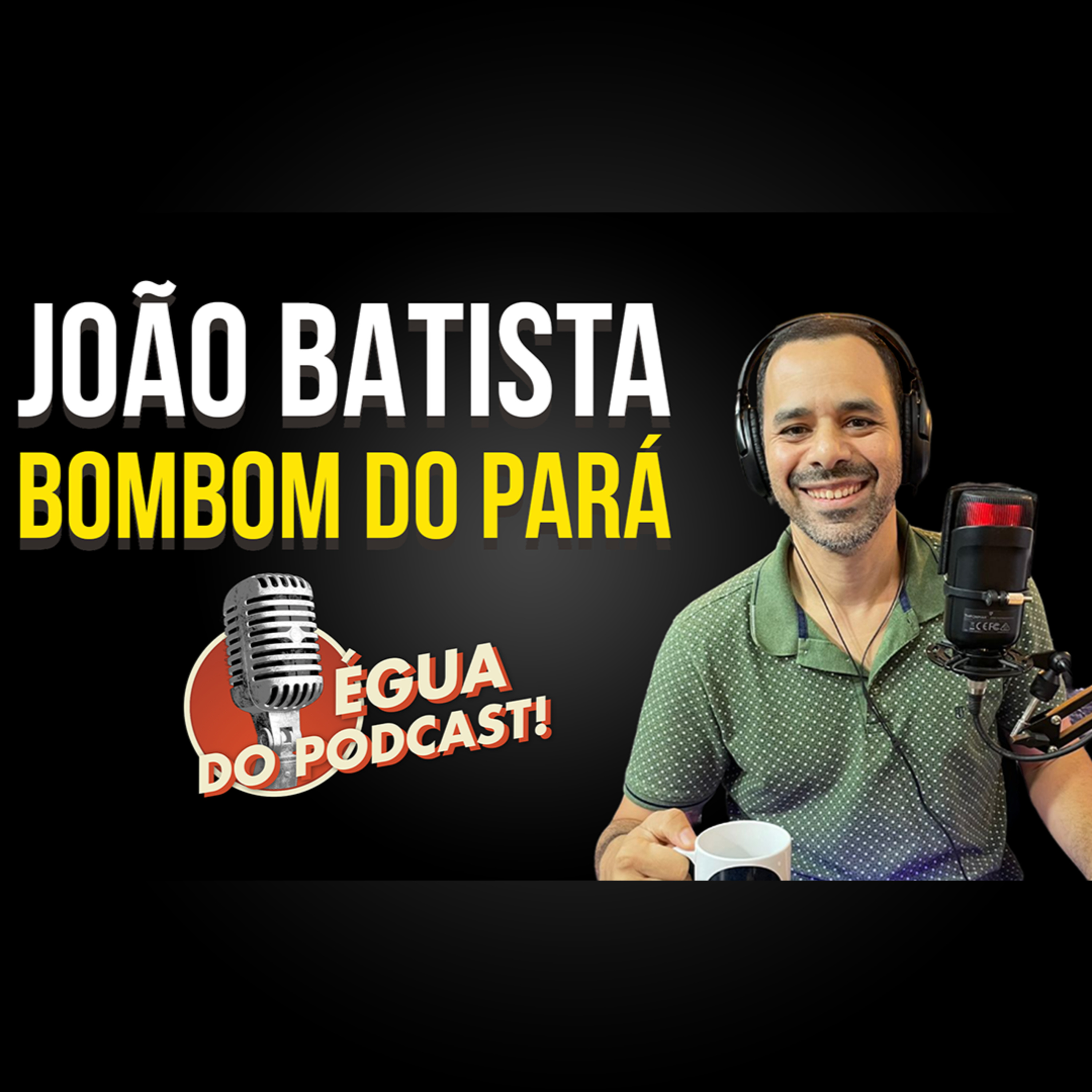 ÉGUA DO PODCAST