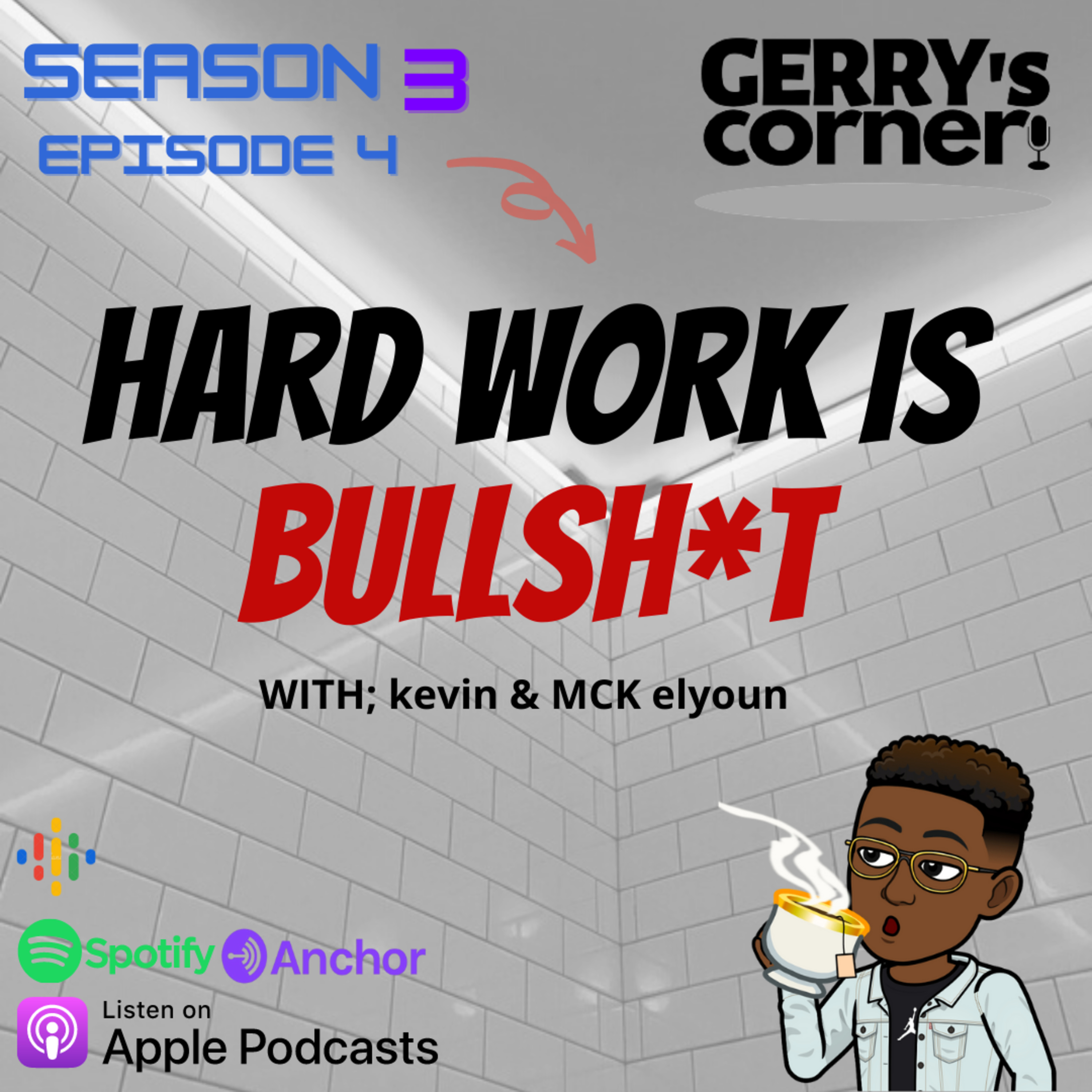 Hard work is BULLSH*T episode artwork