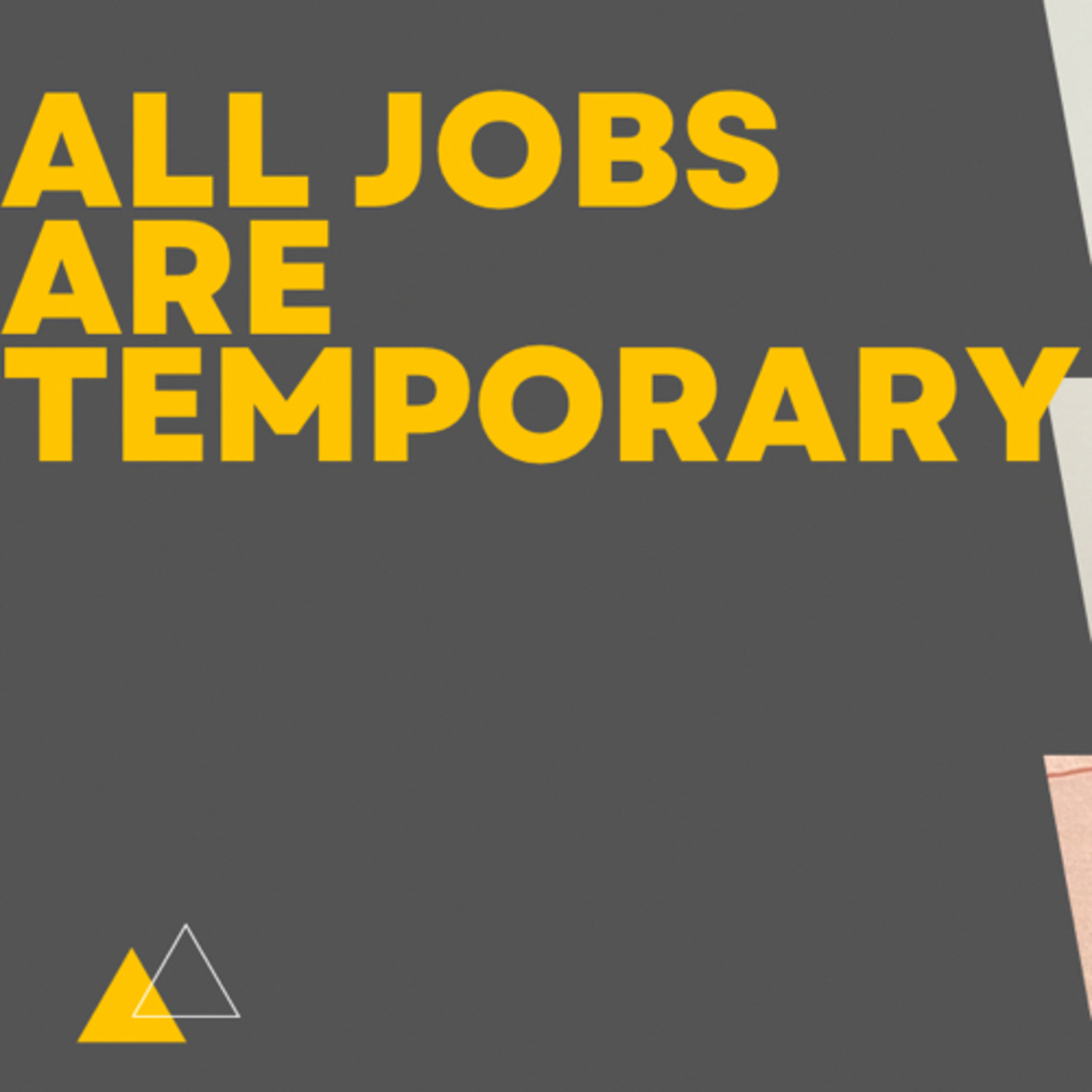 All jobs are temporary