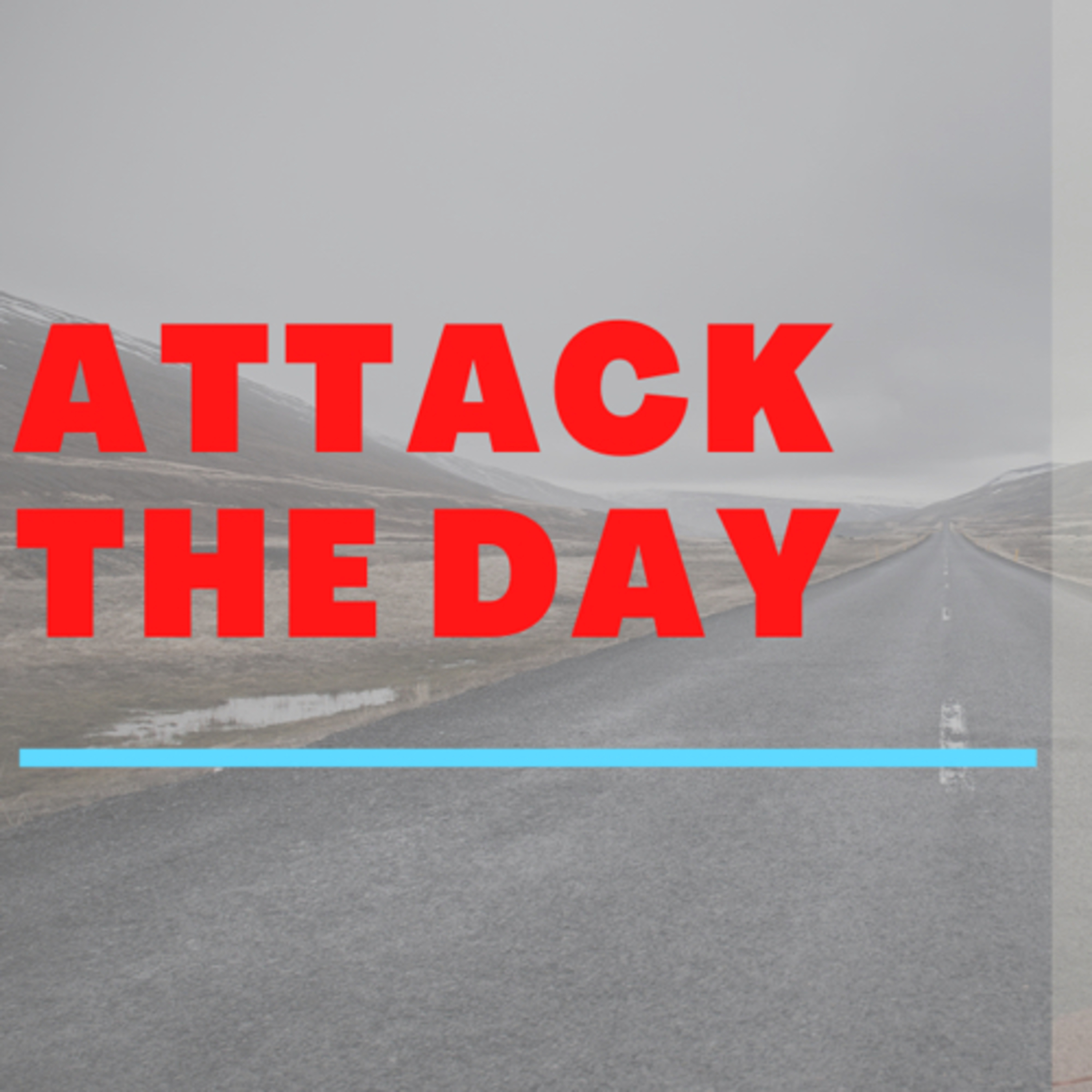 Attack the day