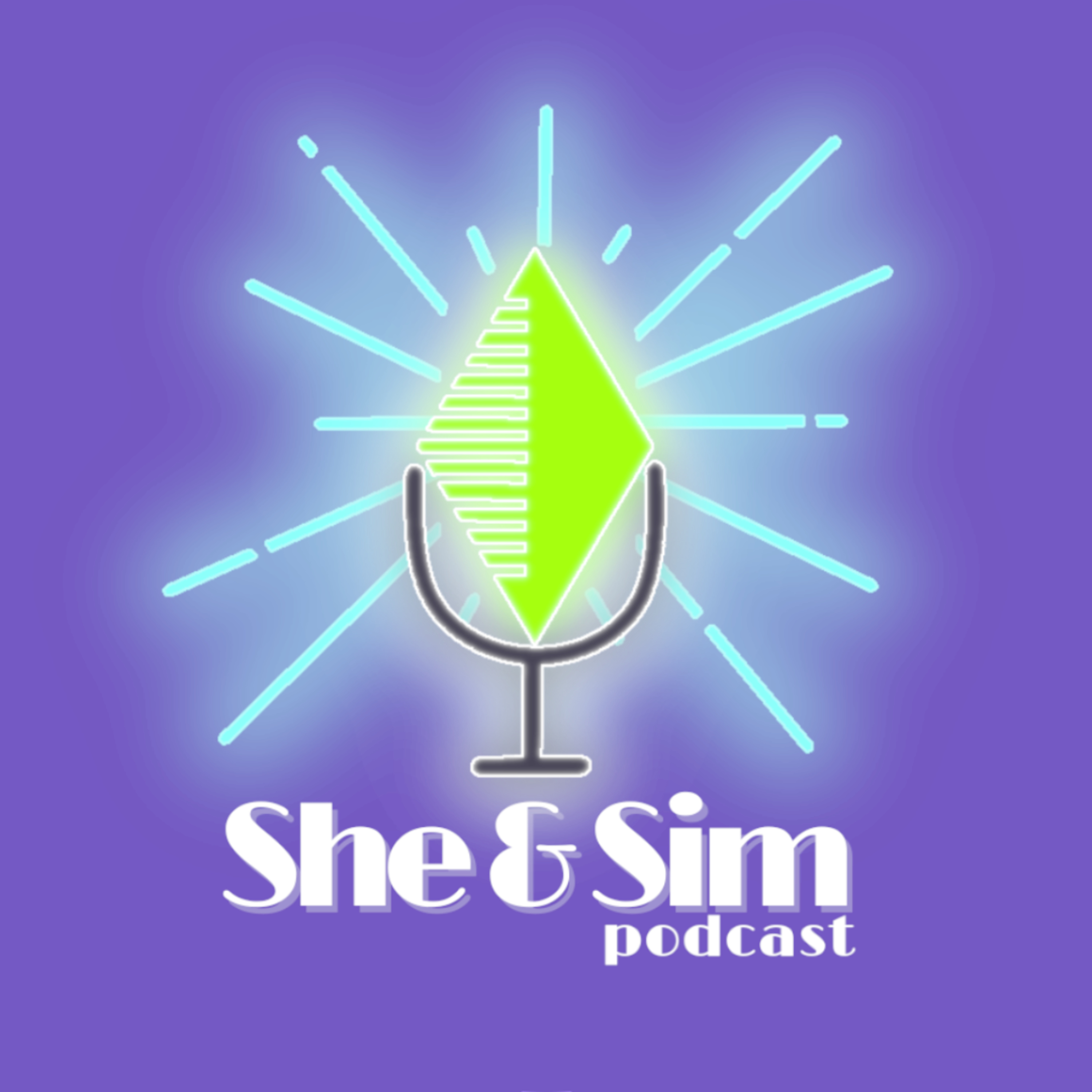 She & Sim Podcast