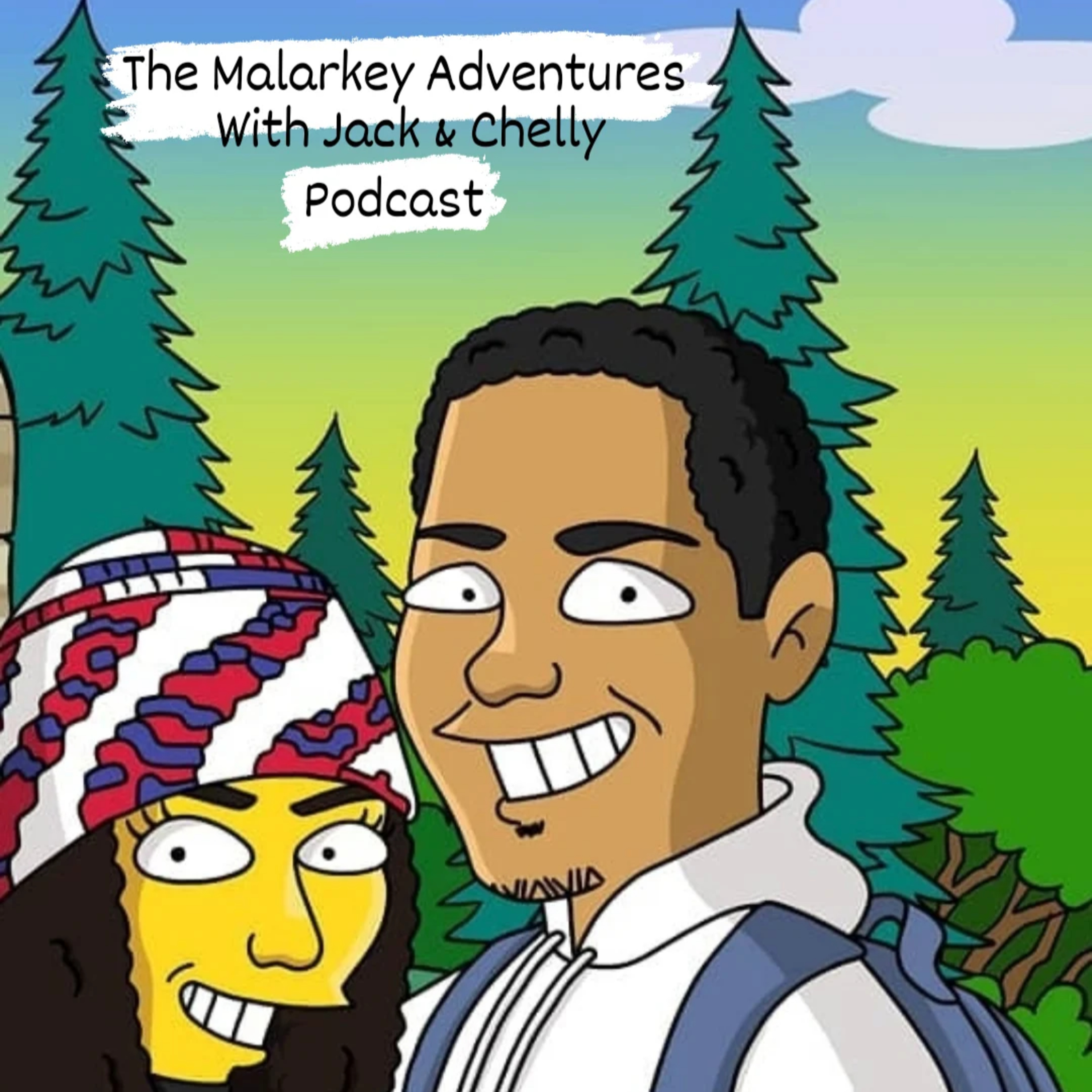 The Malarkey Adventures with Jack and Chelly