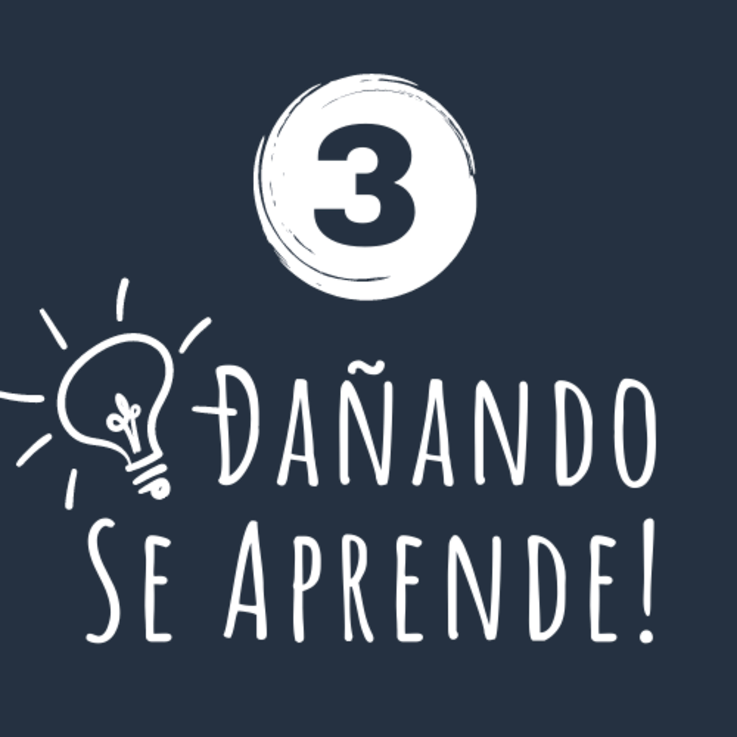 Dañando Se Aprende!