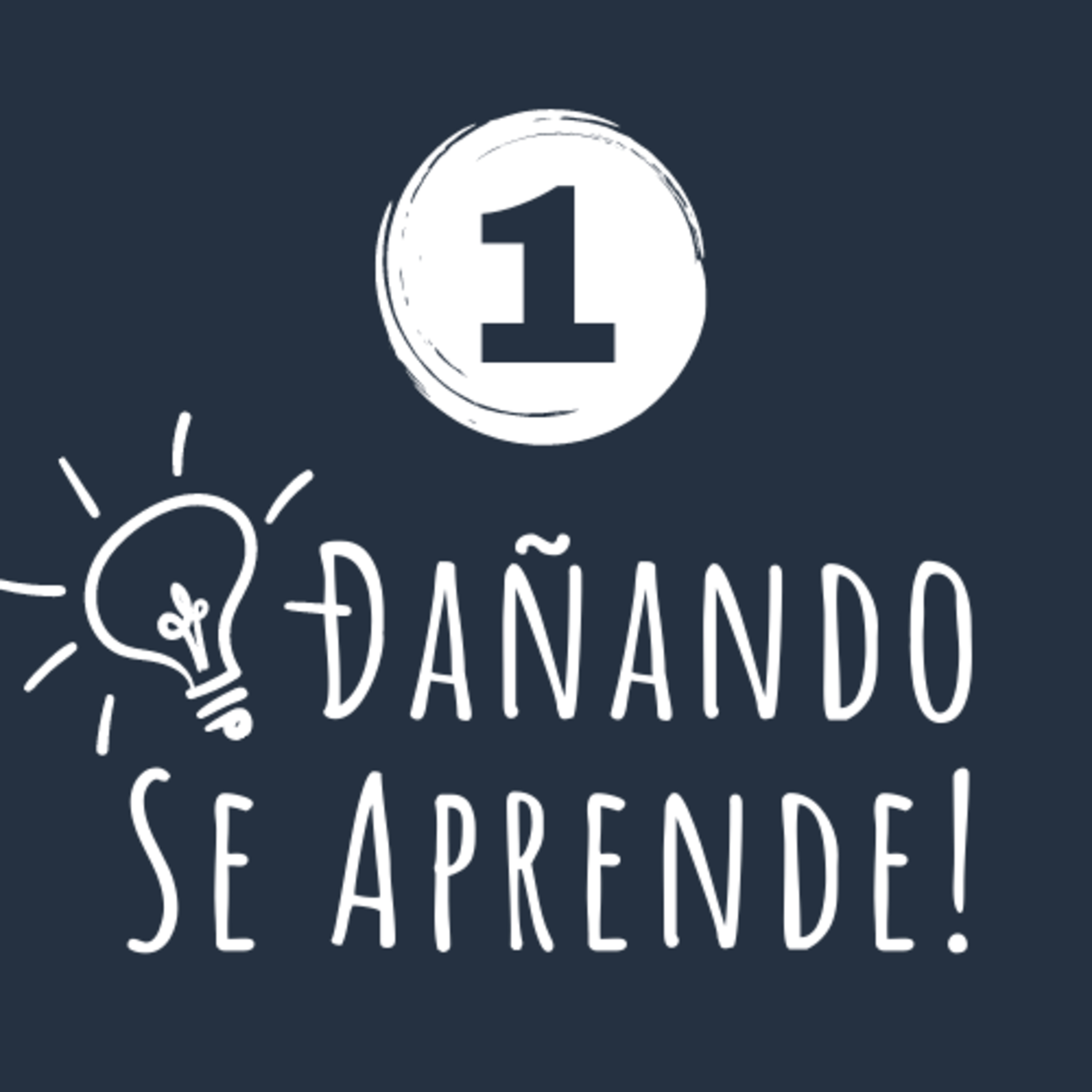 Dañando Se Aprende!