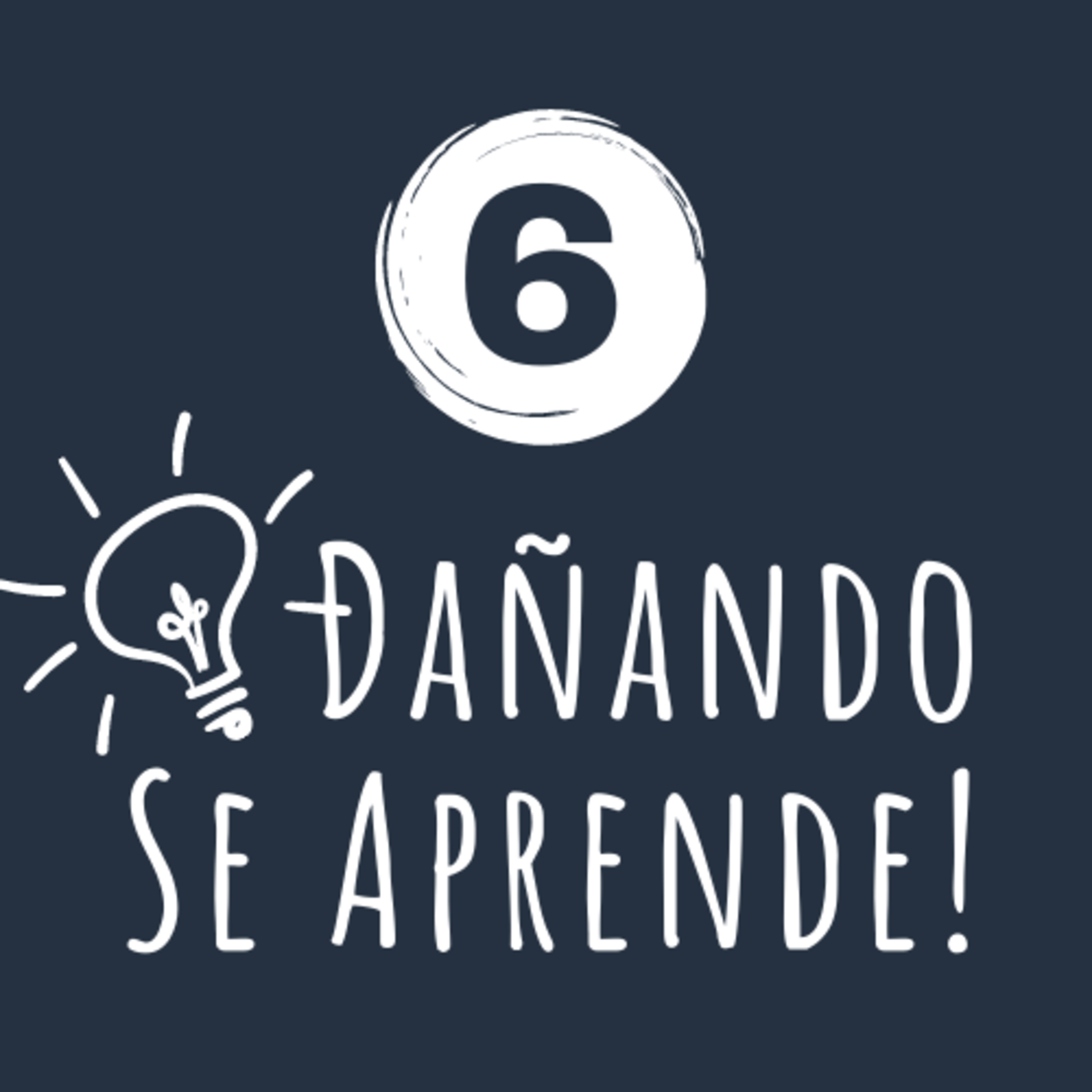 Dañando Se Aprende!