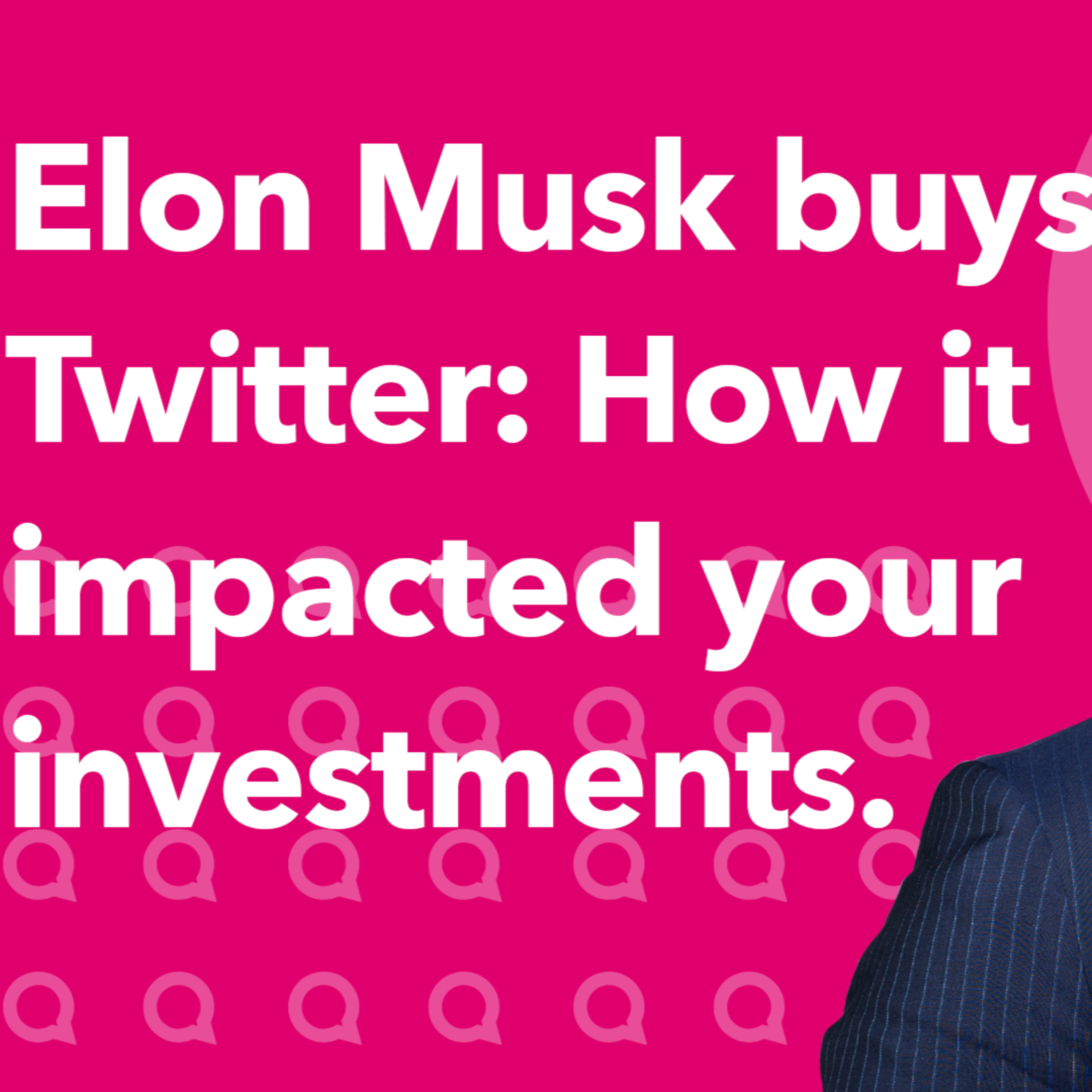 Elon Musk buys Twitter: How it impacted your investments | Morning Markets episode artwork