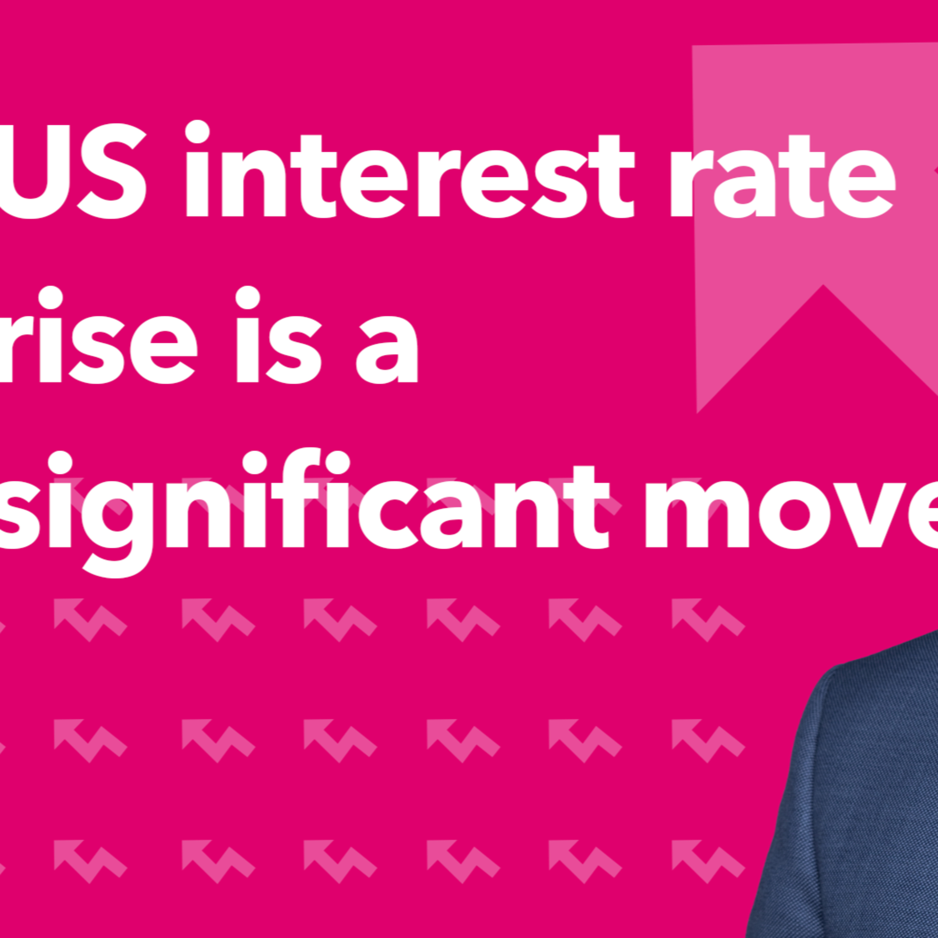 US Interest Rate rise is a significant move | Morning Markets episode artwork