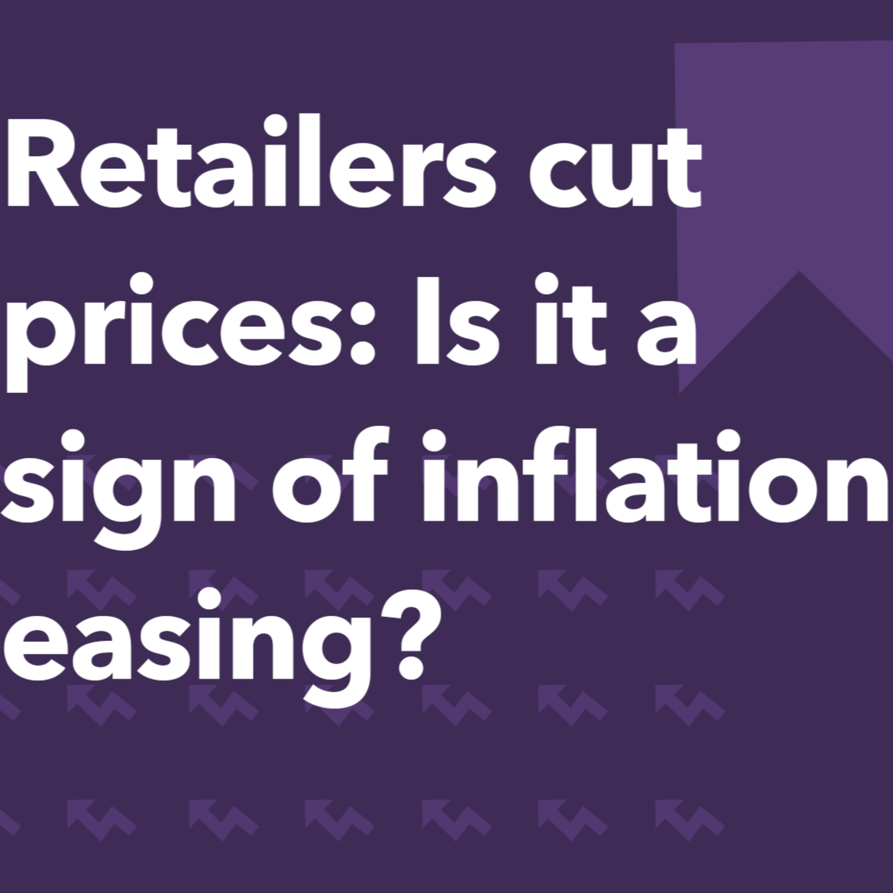 Retailers cut prices: Is it a sign of Inflation easing? | Morning Markets episode artwork