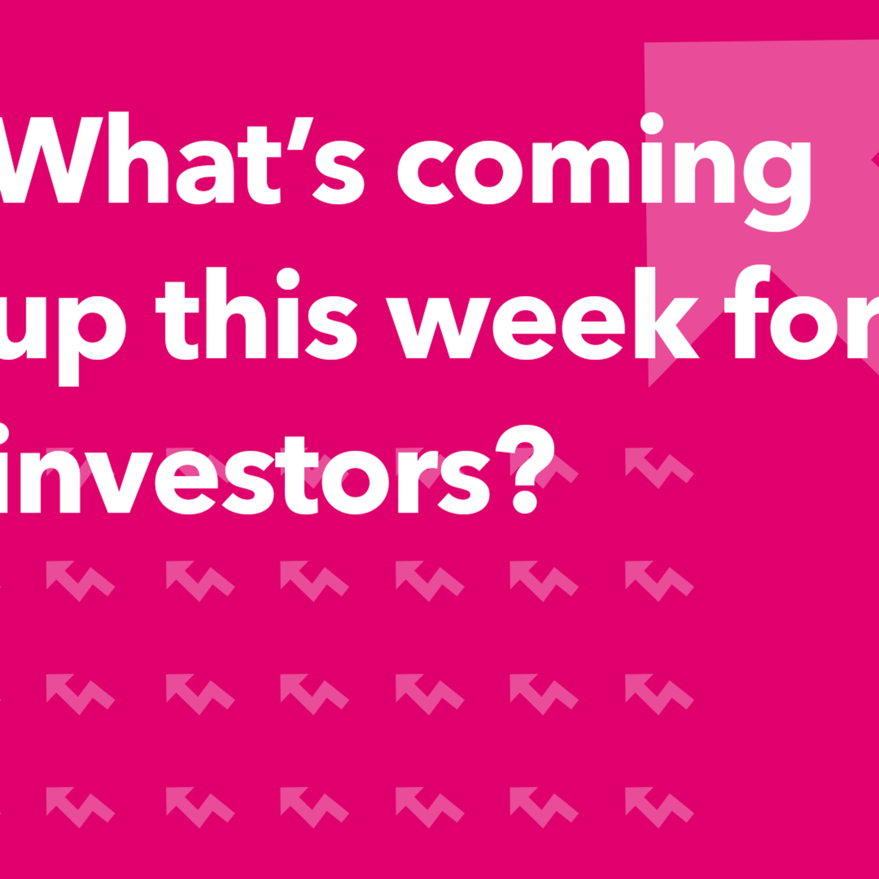 What's coming up this week for investors? | Morning Markets episode artwork