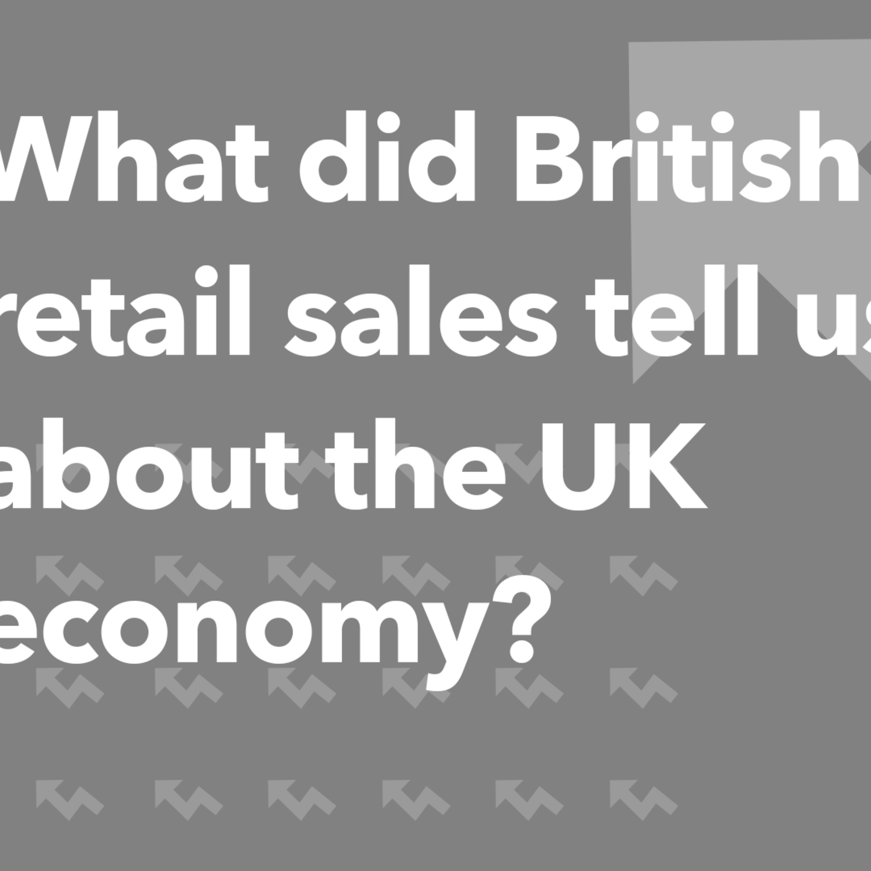 What did British retail sales tell us about the UK economy? | Morning Markets episode artwork